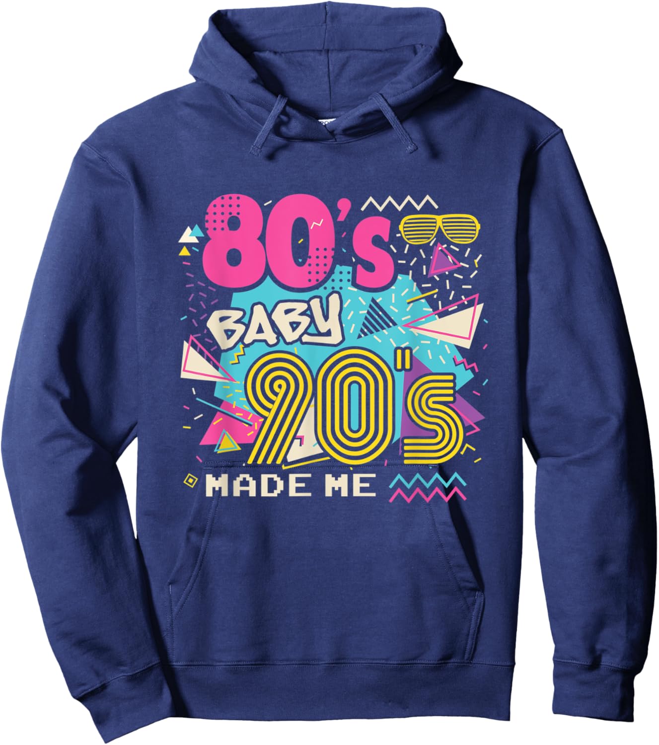 80's Baby 90's Made Me with Throwback Retro Memories Design Hoodie - Hoodie | Navy