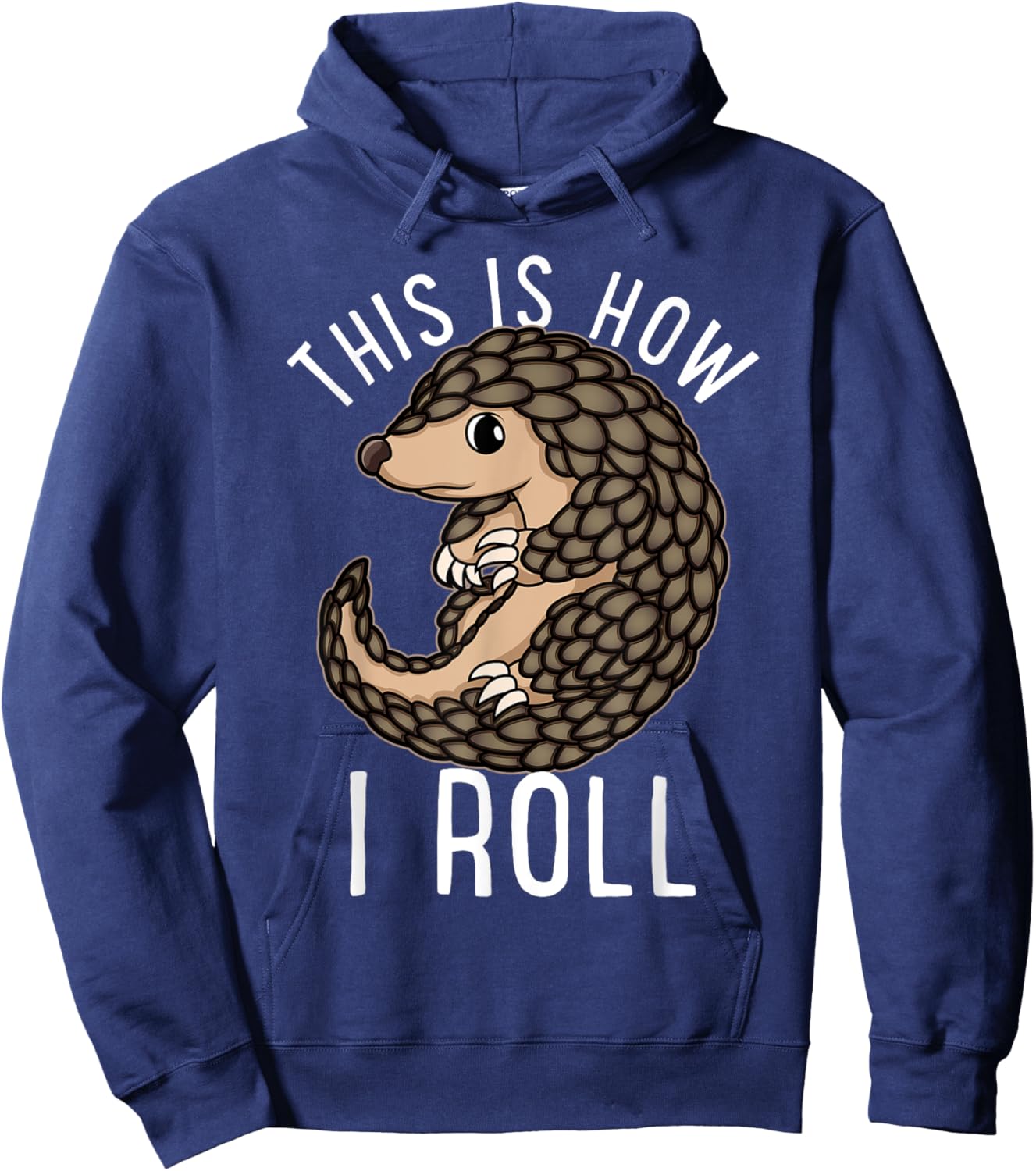 This Is How I Roll Pangolin Lover Funny Anteater Animal Hoodie - Hoodie | Navy