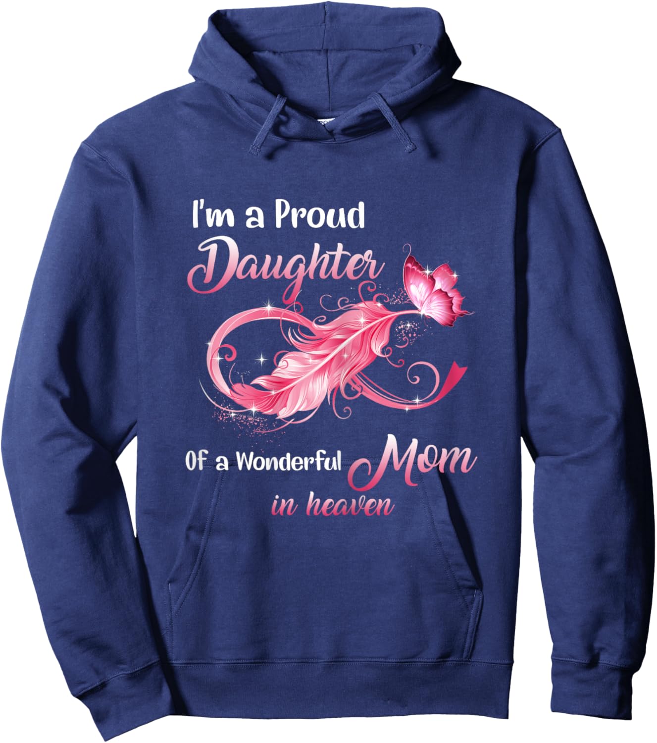 Proud Daughter Of A Wonderful Mom In Heaven Breast Cancer Hoodie - Hoodie | Navy