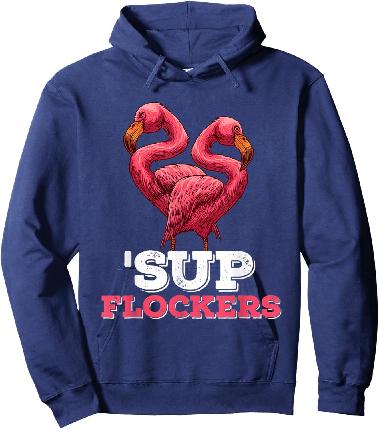 'Sup Flockers Funny Flamingo Beach Vacation Adult Humor Hoodie - Hoodie | Navy