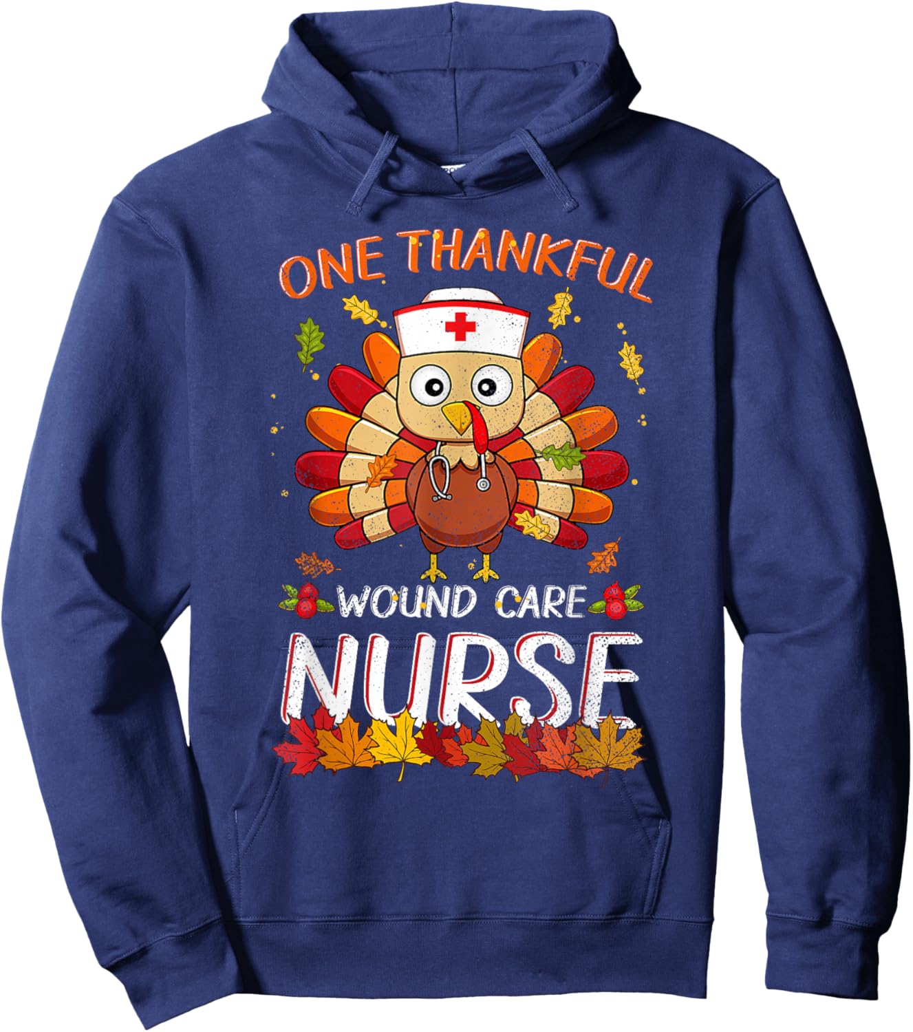 One Thankful Wound Care Nurse Turkey Fall Thanksgiving Nurse Hoodie - Hoodie | Navy