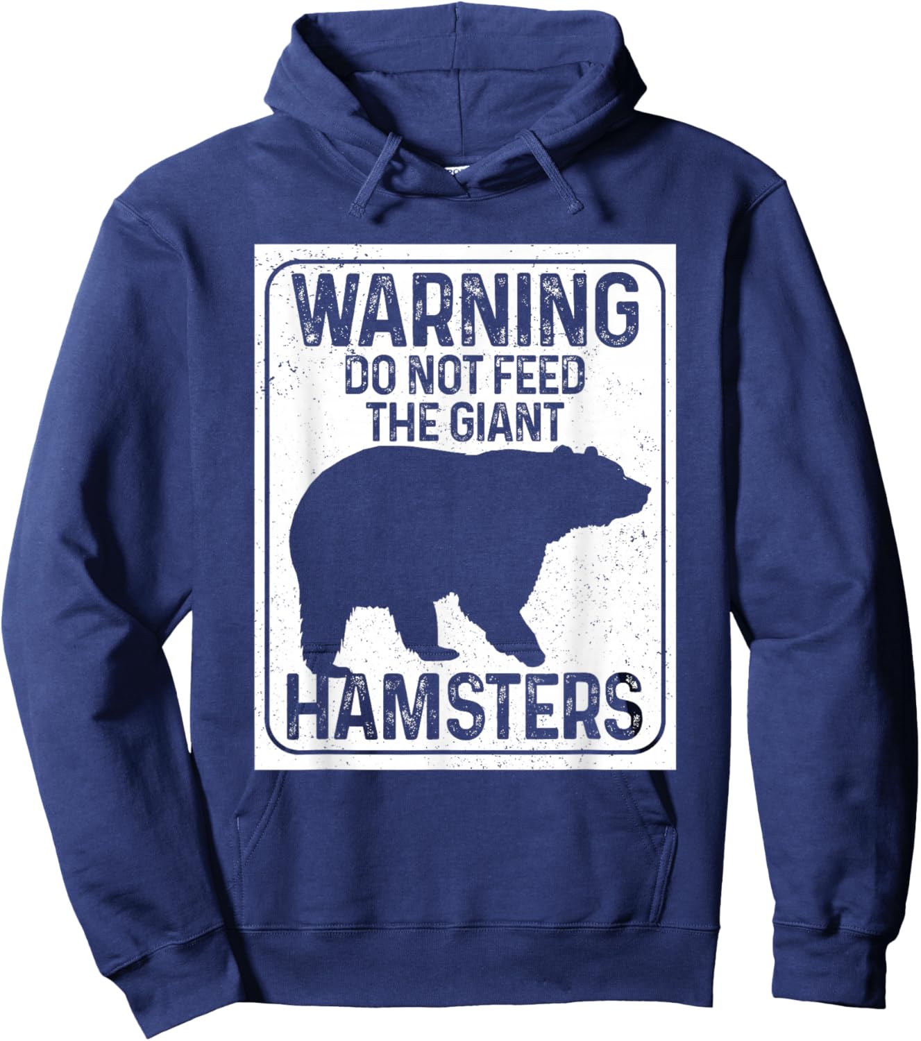Do Not Feed The Giant Hamsters Funny National Park Bear Hoodie - Hoodie | Navy