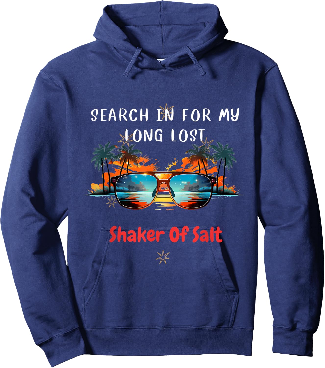 Funny Searching For My Long Lost Shaker Of Salt Shaker Hoodie - Hoodie | Navy