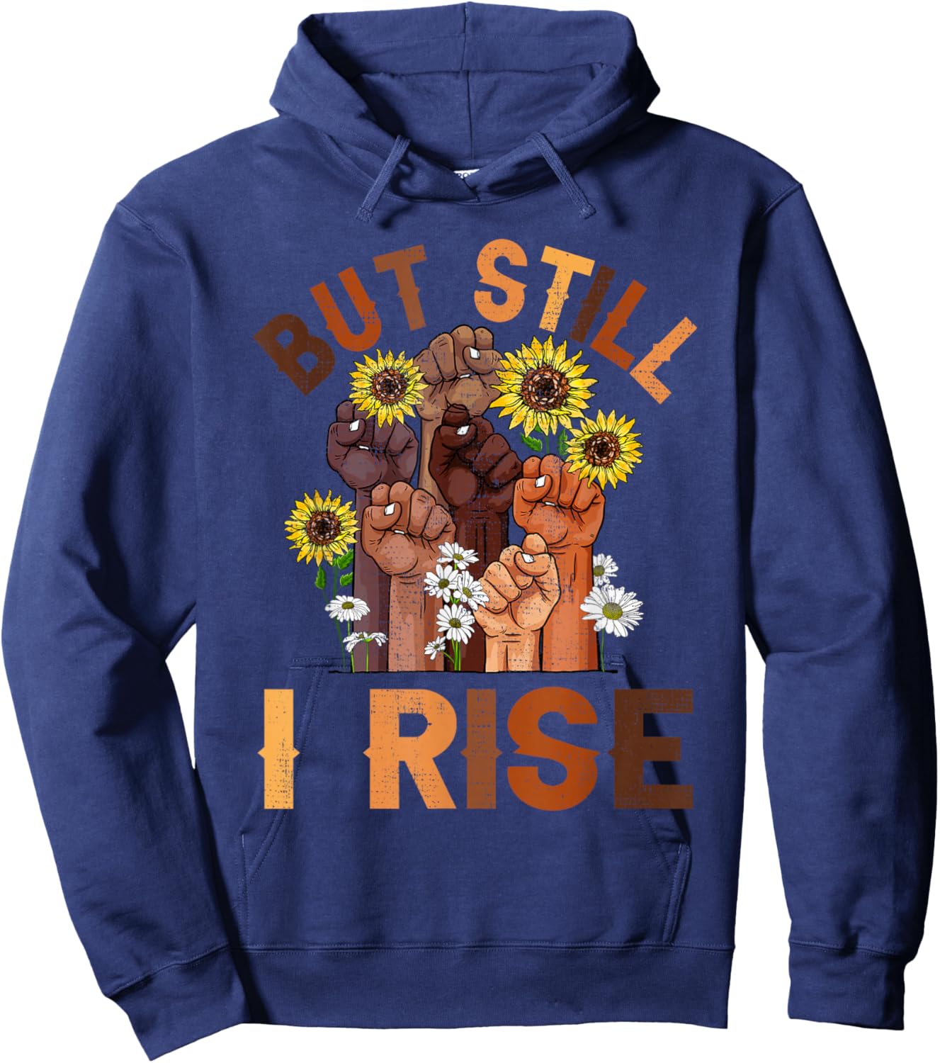 Hands But Still I Rise Flower Melanin Black History Month Hoodie - Hoodie | Navy