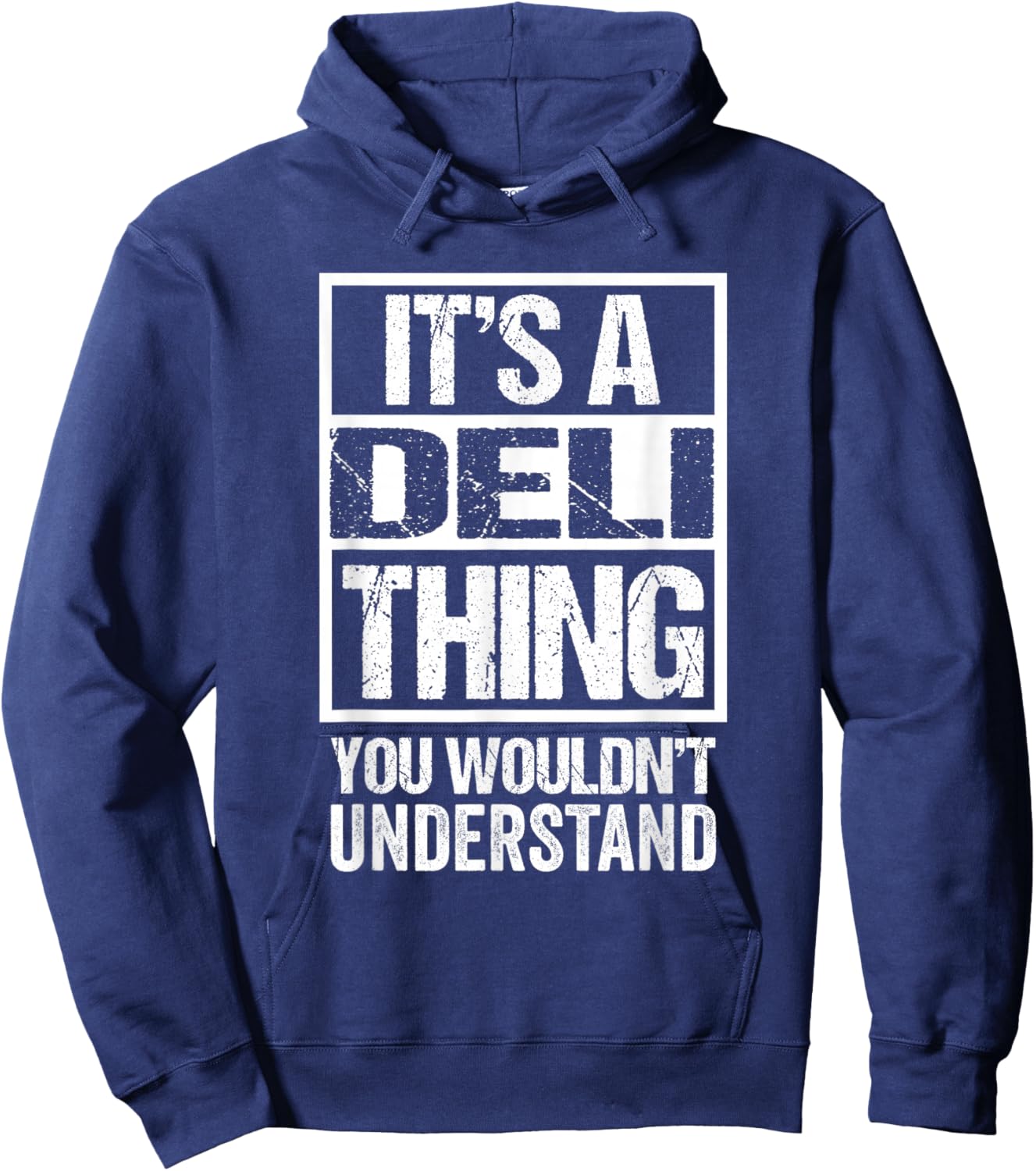 It's A Deli Thing You Wouldn't Understand Hoodie - Hoodie | Navy
