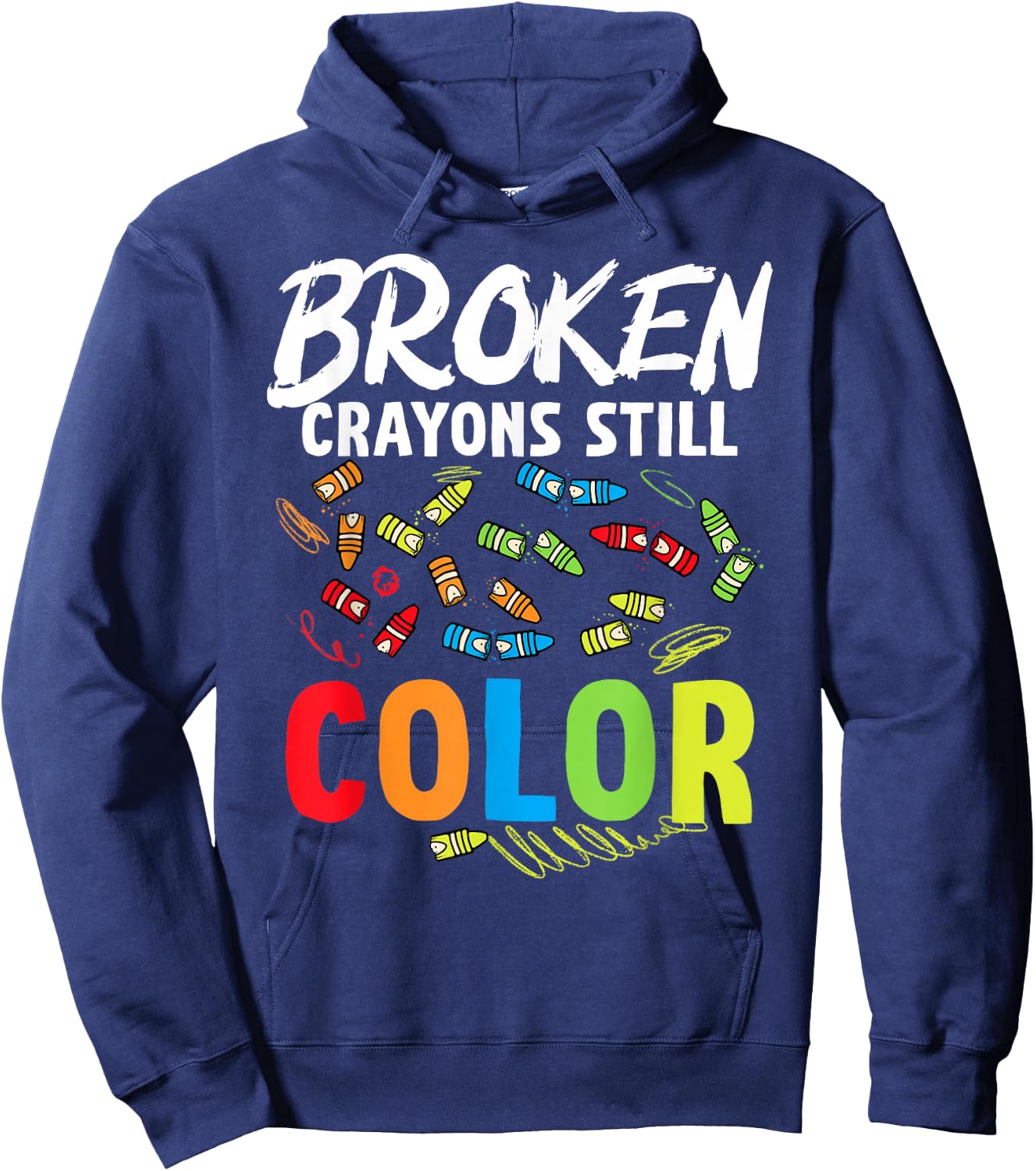 Broken Crayons Still Color Mental Health Awareness Hoodie - Hoodie | Navy