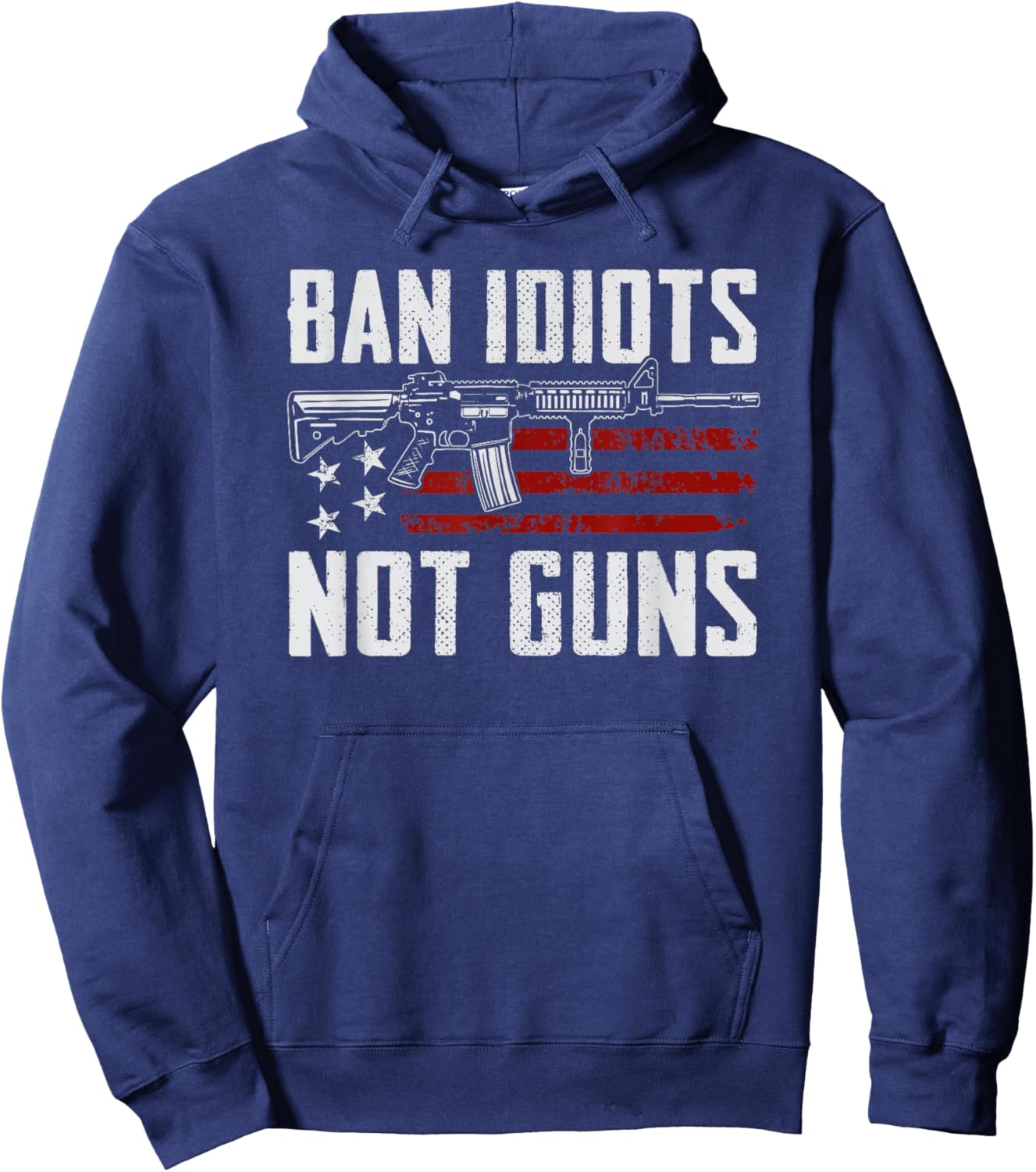 Ban Idiots Not Guns - USA 2nd Amendment Rights Funny Gun Hoodie - Hoodie | Navy