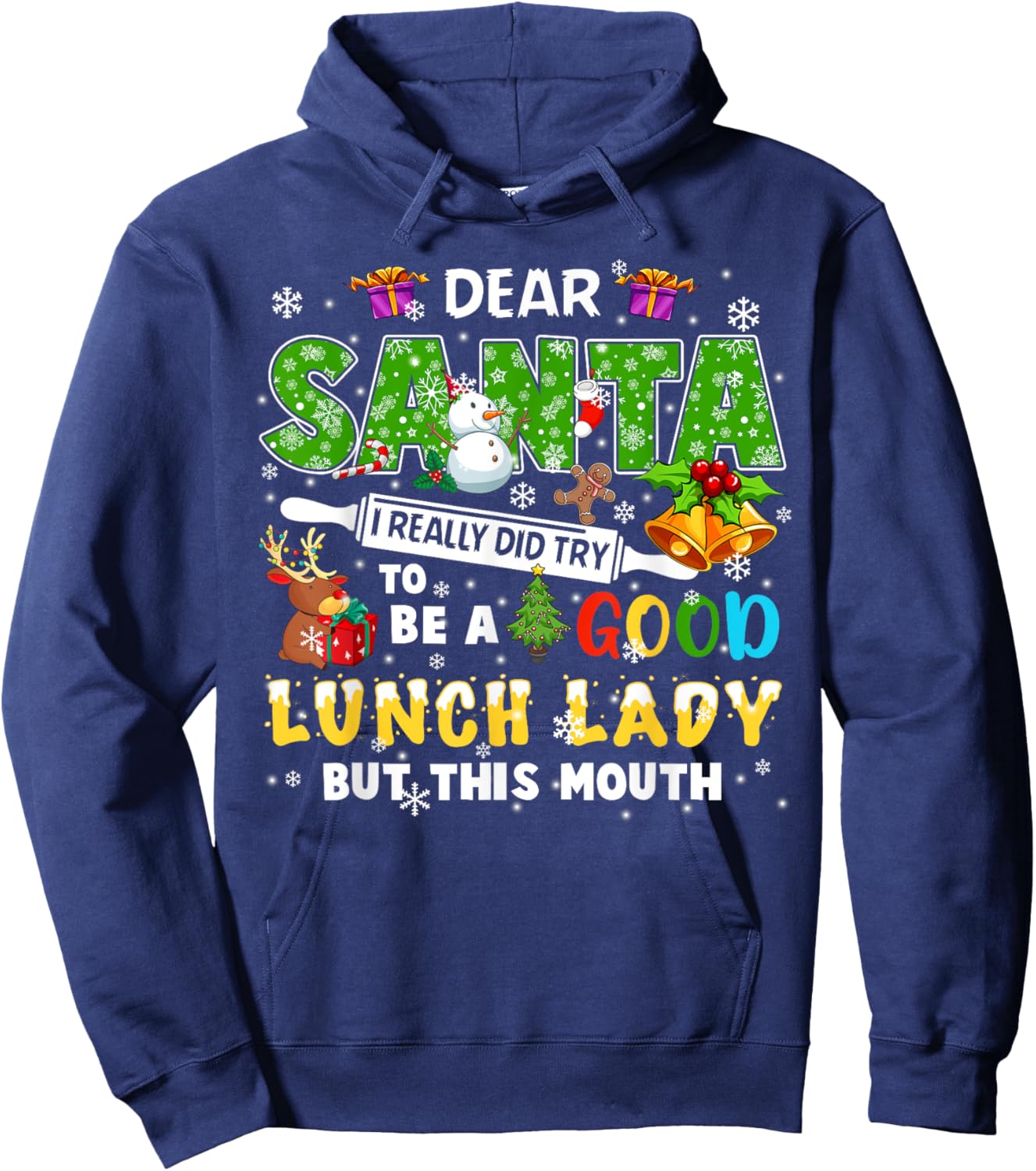 Santa I Really Did Try To Be A Good Lunch Lady Christmas Hoodie - Hoodie | Navy