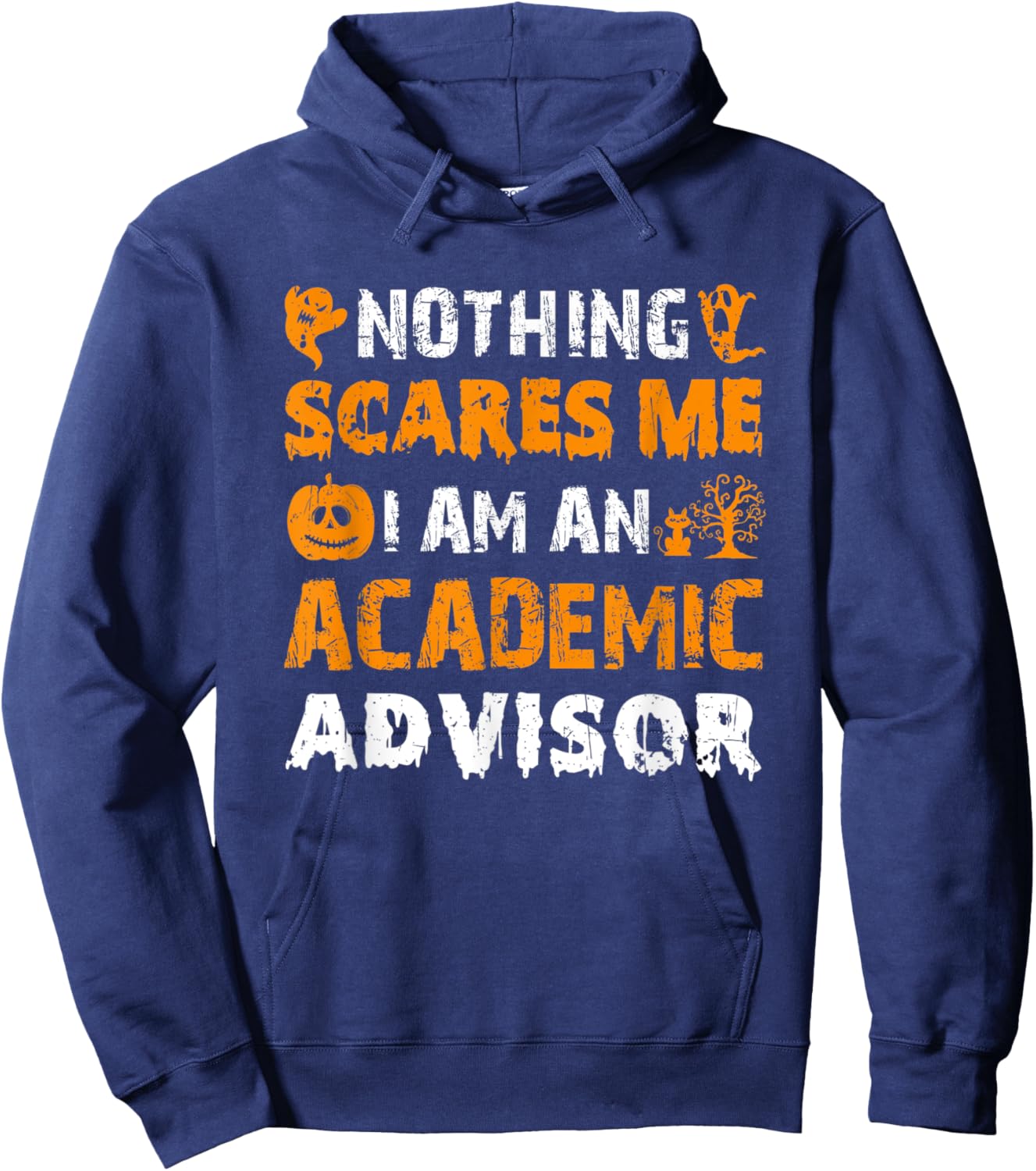 Nothing Scares Me I'm An Academic Advisor Halloween Matching Hoodie - Hoodie | Navy