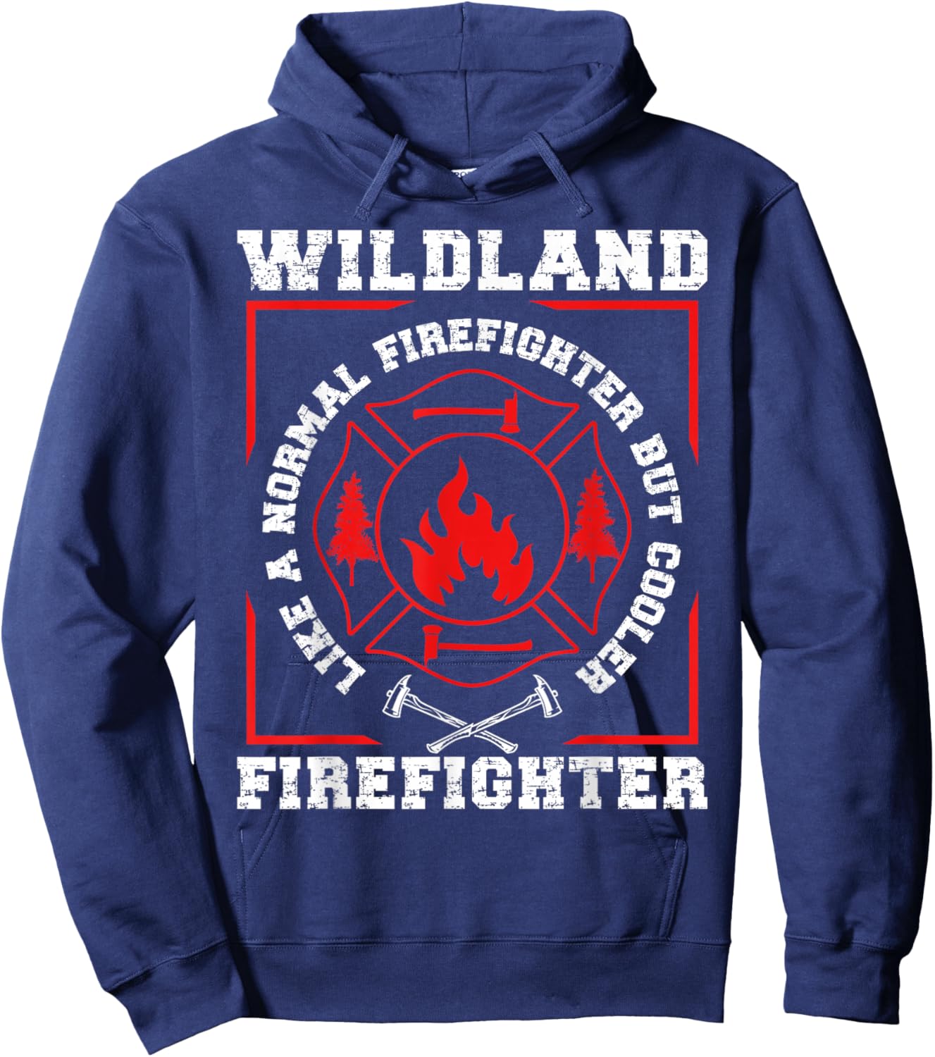 Wildland Firefighter But Cooler Wildland Fireman Hoodie - Hoodie | Navy