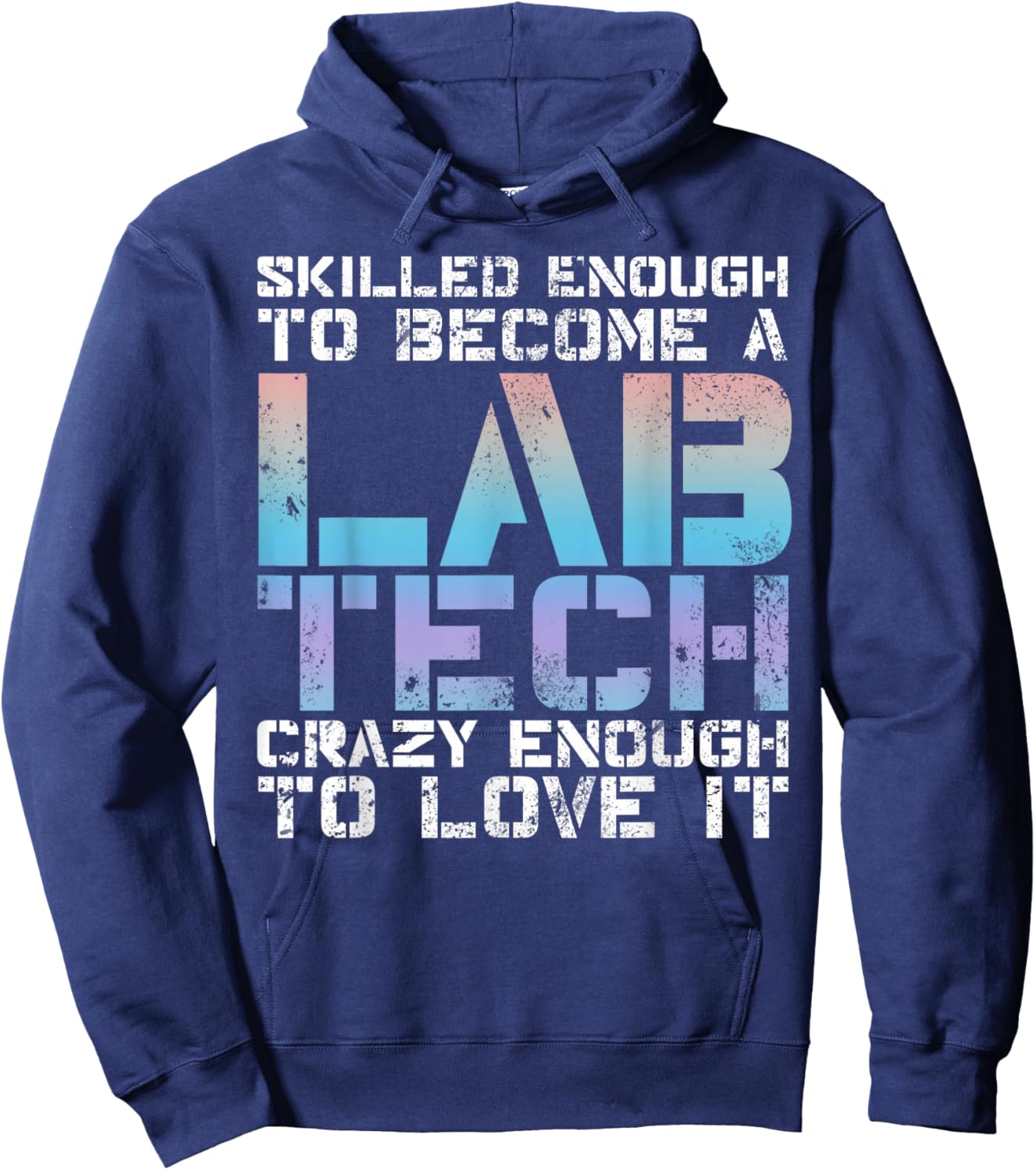 Skilled Lab Tech Funny Medical Lab Technician Hoodie - Hoodie | Navy