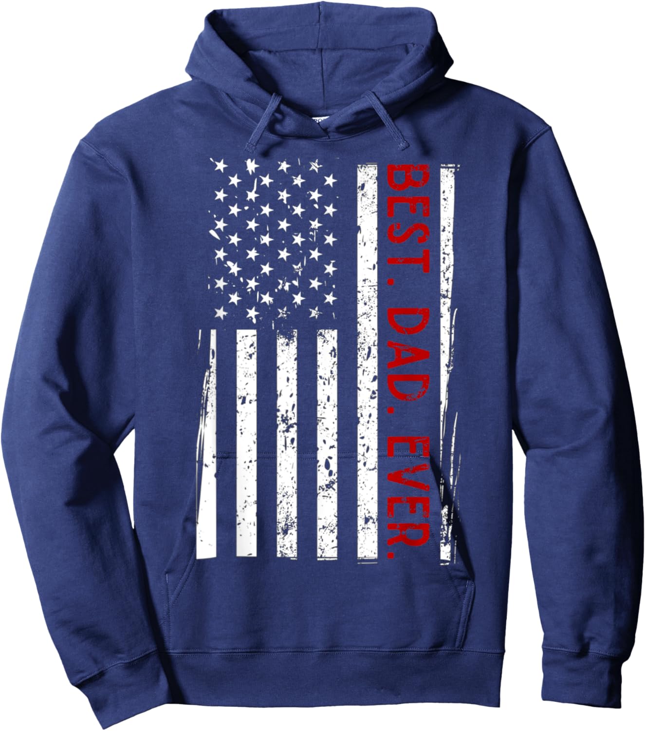 Distressed US American Flag Father Shirt Best Dad Ever Hoodie - Hoodie | Navy