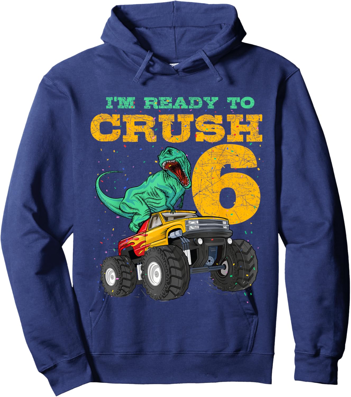 6th Birthday Monster Truck Dino 6 Years Old Bday Hoodie - Hoodie | Navy