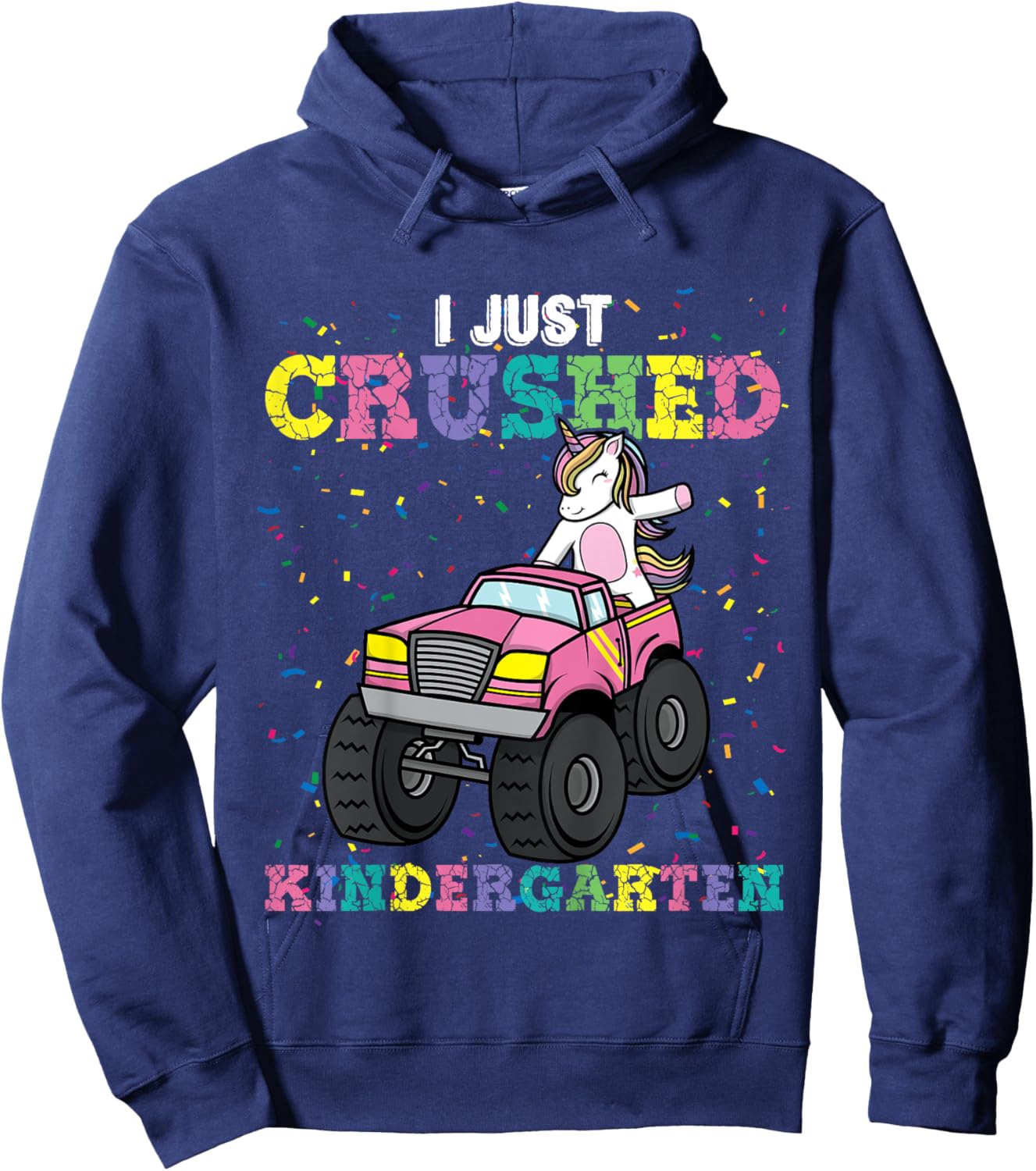 I Just Crushed Kindergarten Unicorn Truck Graduation Girls Hoodie - Hoodie | Navy
