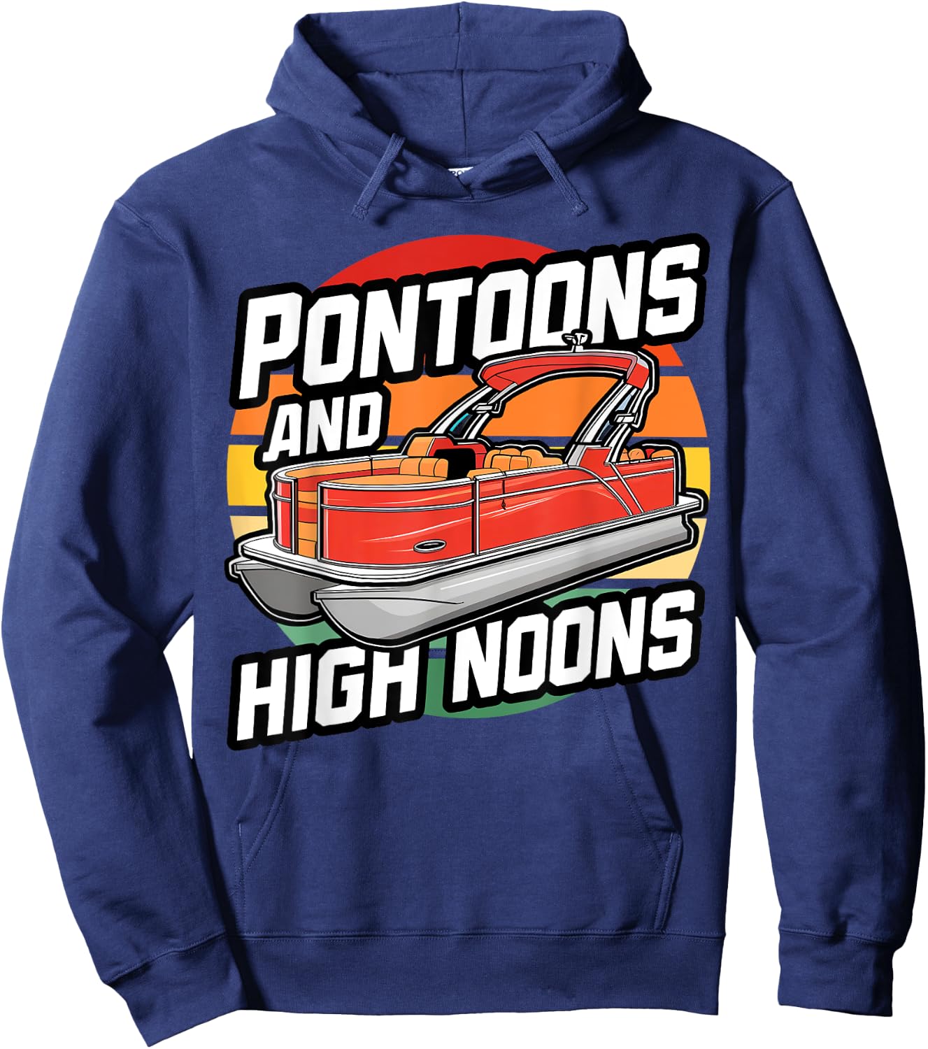 Pontoons And High Noons, Funny Meme Sunset Summer Boat Party Men Women Hoodie - Hoodie | Navy