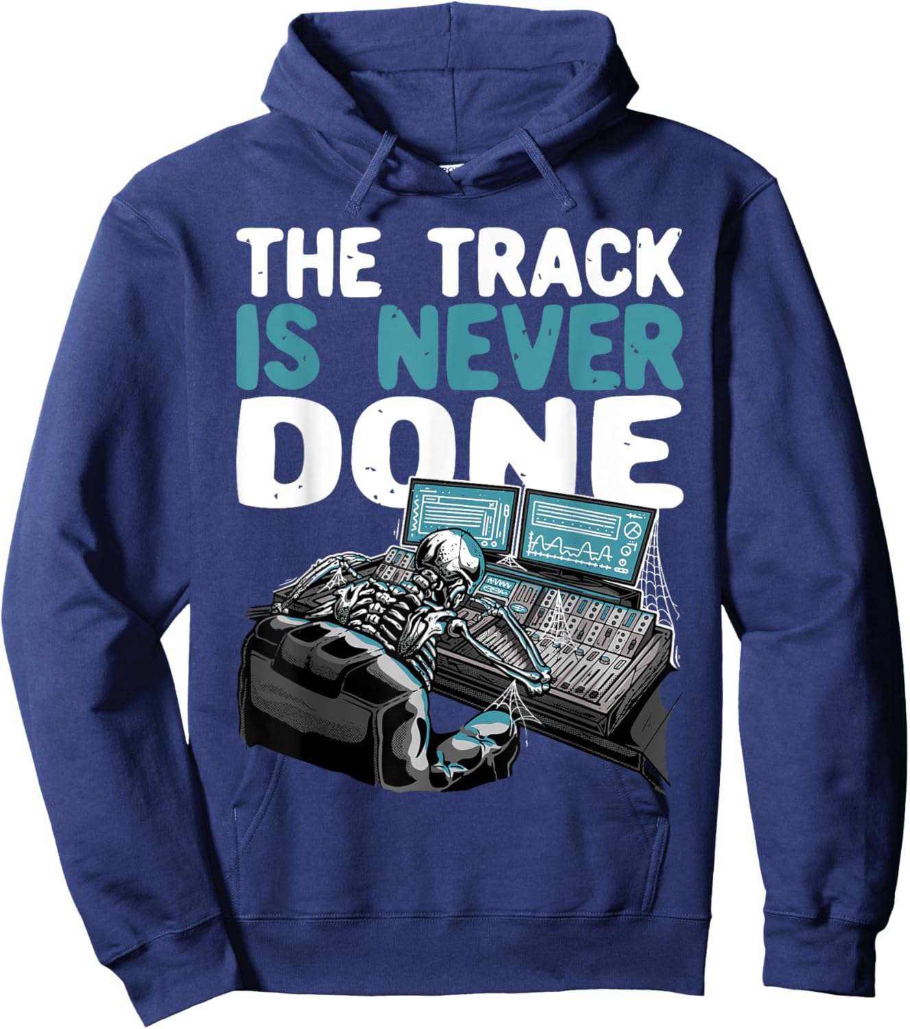 The Track Is Never Done | Funny Music Producer Hoodie - Hoodie | Navy
