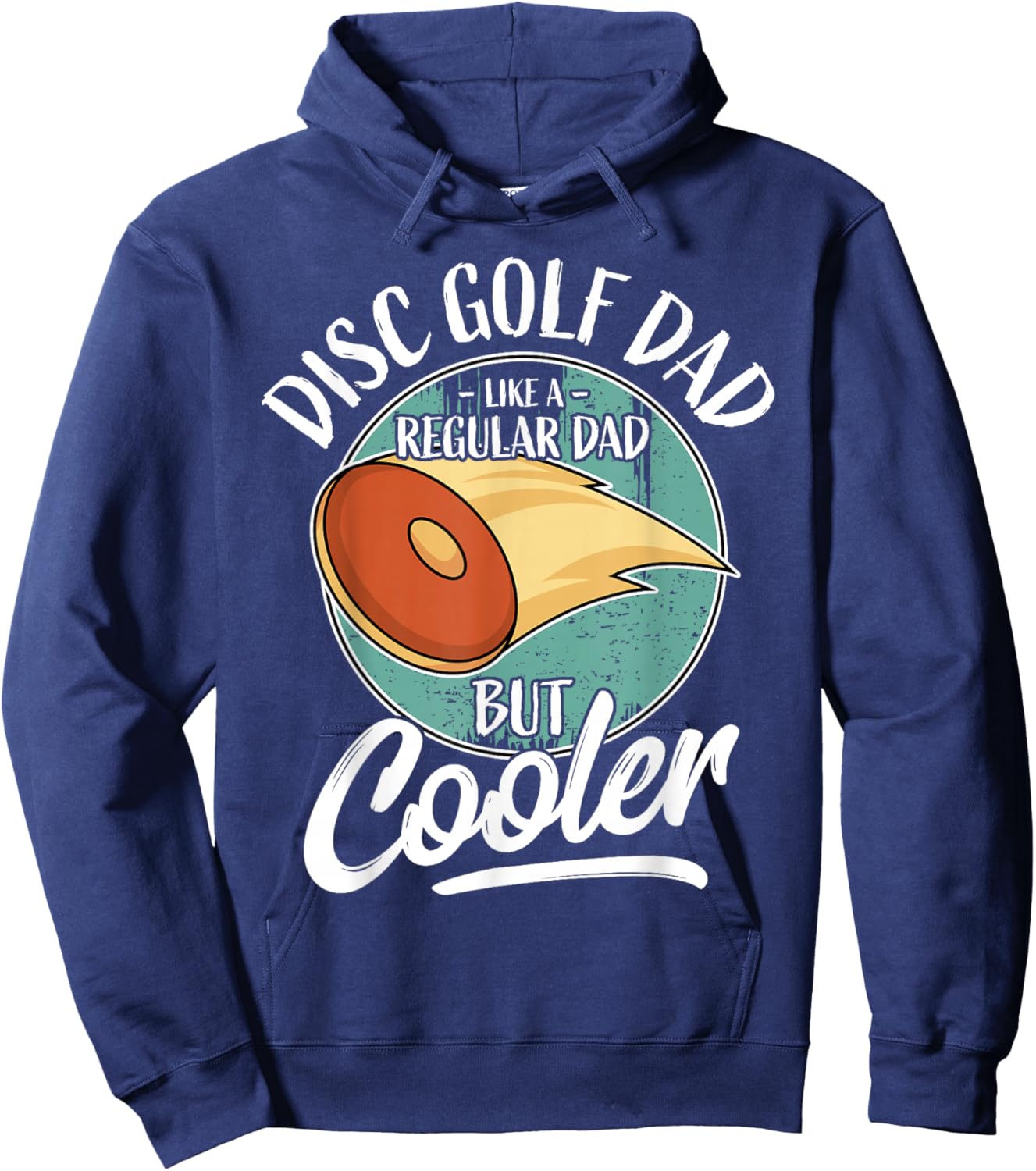 Funny Disc Golf Player Saying Father Daddy I Disc Golf Dad Hoodie - Hoodie | Navy