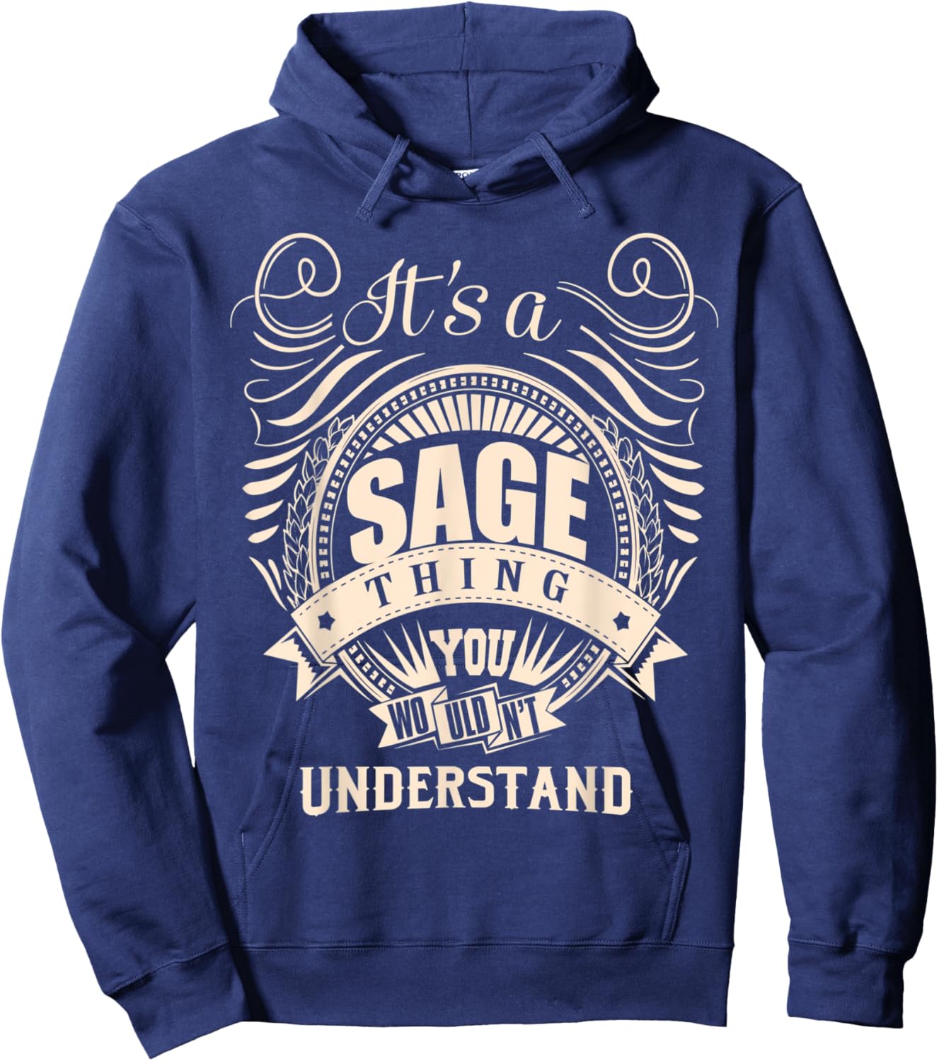 It's a SAGE thing you wouldn't understand Gifts Hoodie - Hoodie | Navy