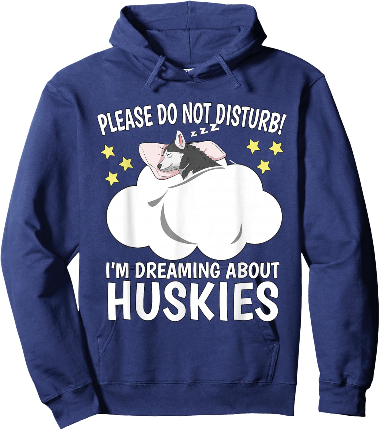 I'm Dreaming About Sleeping Shirt Naps PJ Pajama Husky Hoodie - Hoodie | Navy