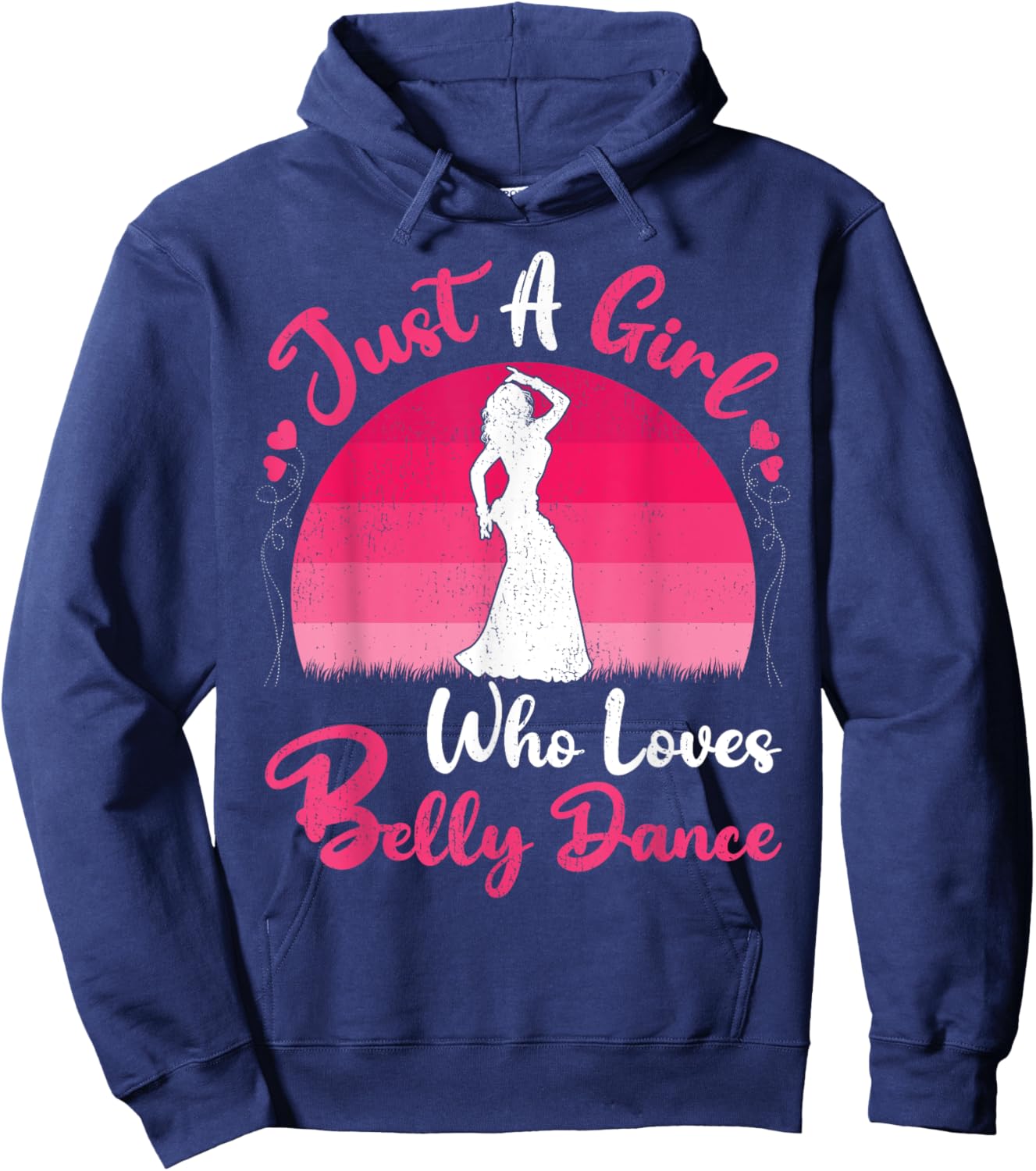Vintage Belly Dance Lover Just A Girl Who Loves Belly Dance Hoodie - Hoodie | Navy