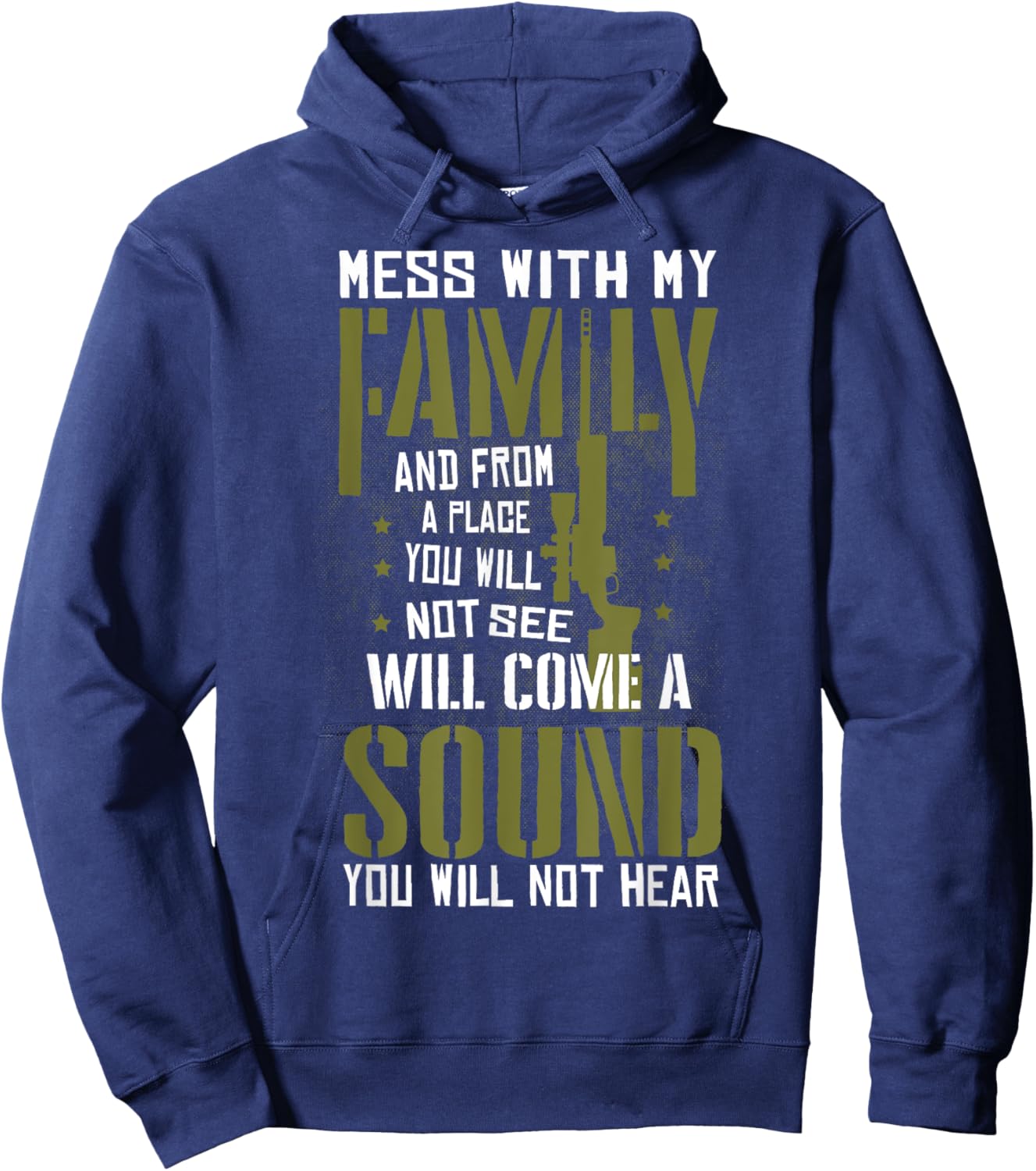Mess With My Family - Sniper Sound - Military Family Hoodie - Hoodie | Navy