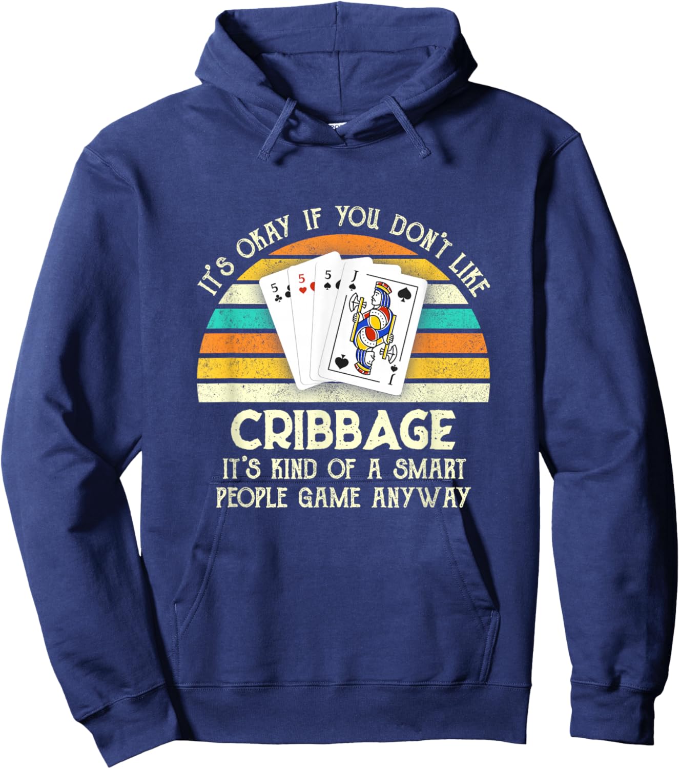 It's Okay If You Don't Like Cribbage Funny Cribbage Player Hoodie - Hoodie | Navy