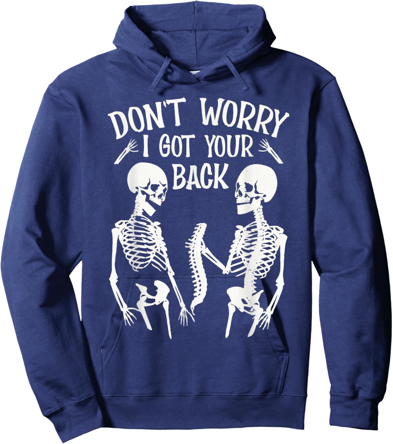 Don't Worry I Got Your Back Fun Skeleton Backbone Halloween Hoodie - Hoodie | Navy
