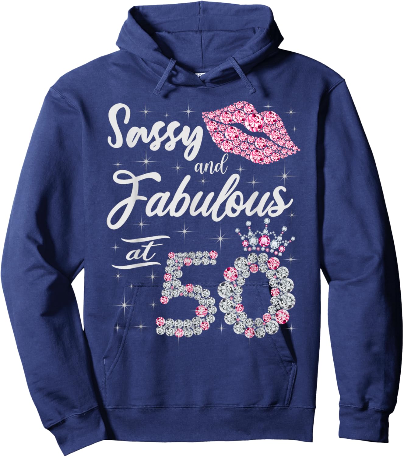 Sassy and Fabulous at 50 50th Crown Lips Birthday Women Gift Hoodie - Hoodie | Navy