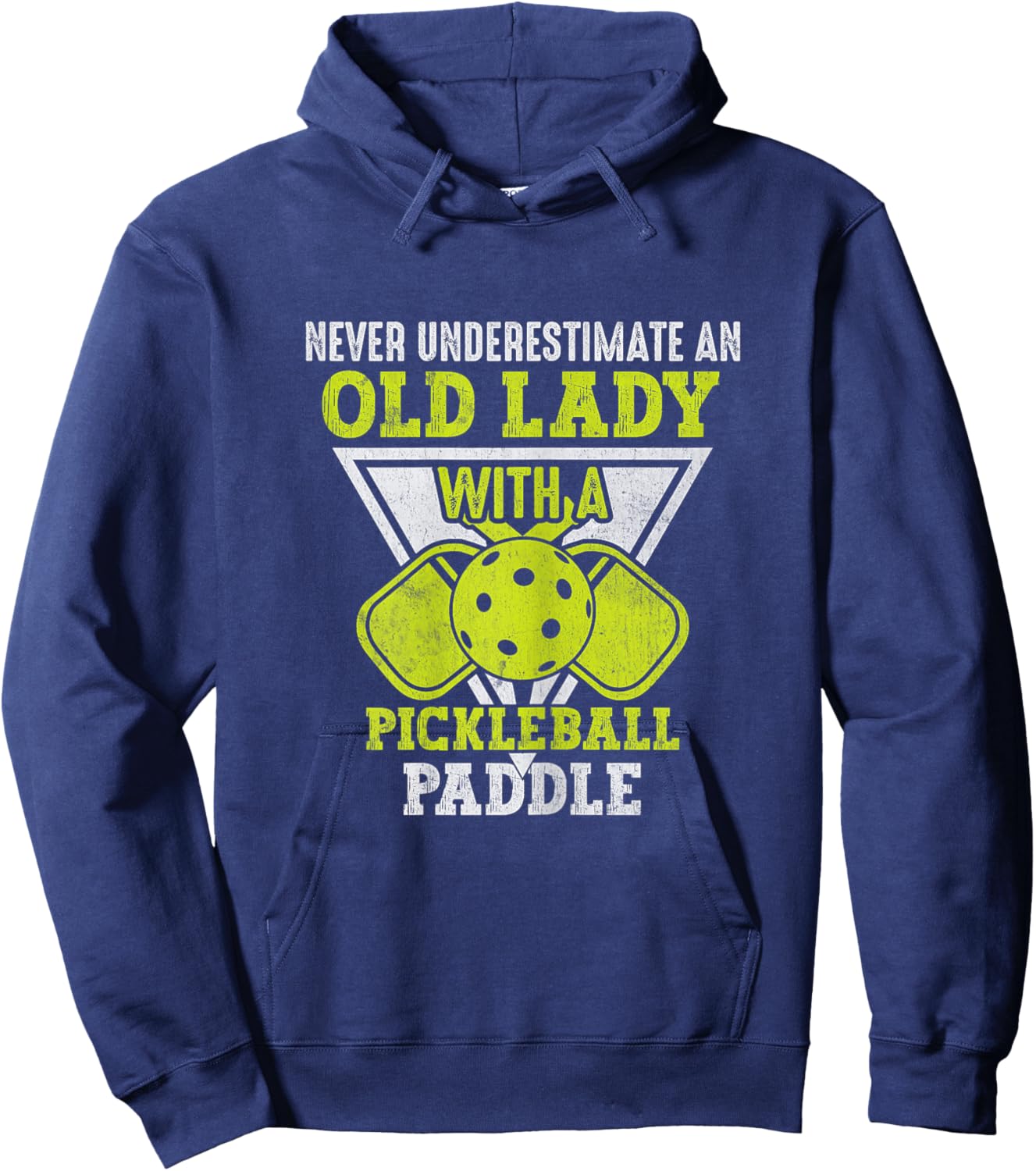 Never Underestimate an Old Lady With a Pickleball Paddle Hoodie - Hoodie | Navy