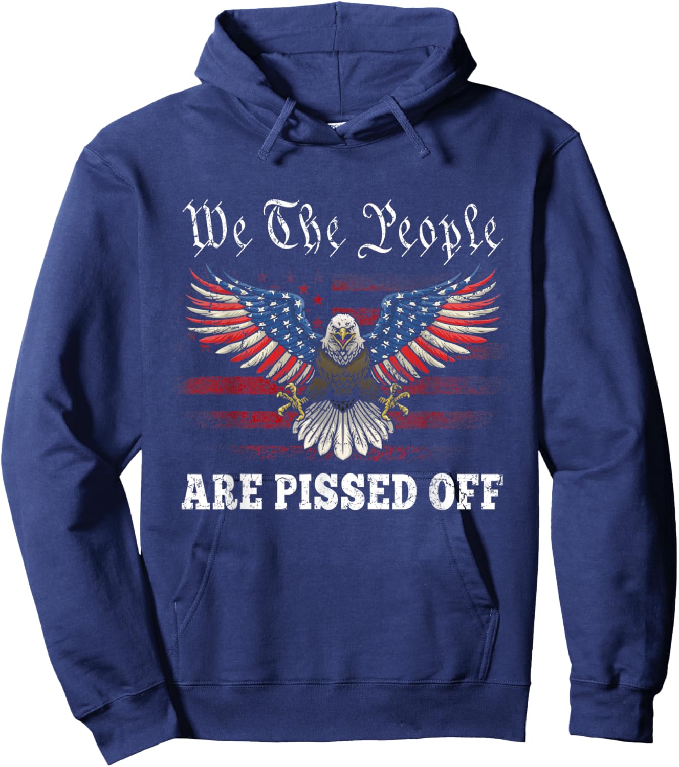 American Eagle We The People Are Pissed Off US Flag Vintage Hoodie - Hoodie | Navy