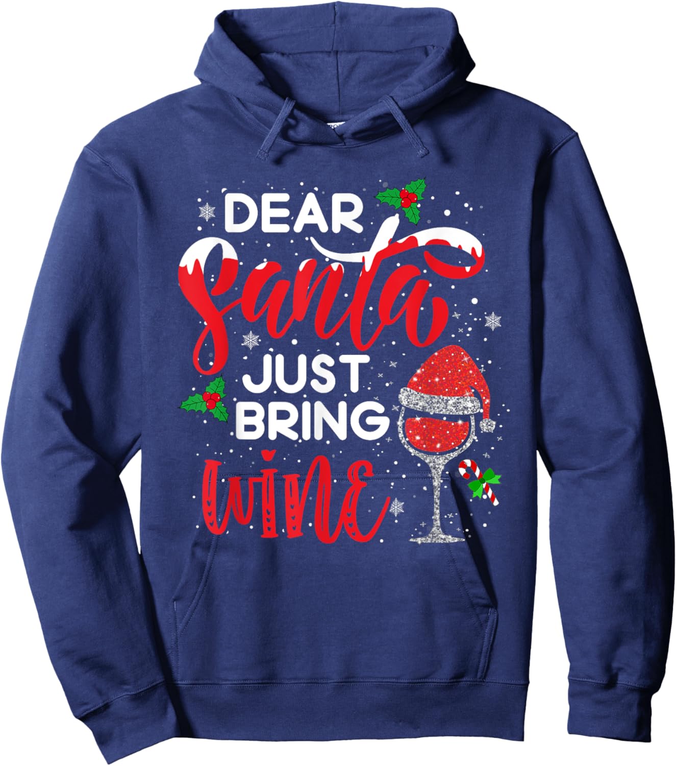 Dear Santa Just Bring Wine Shirt Red Wine Glass Santa Hat Hoodie - Hoodie | Navy