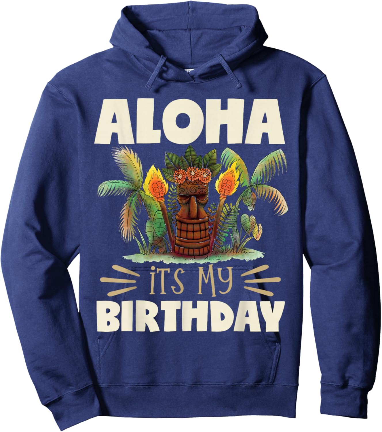 Hawaiian Islands Vintage Souvenir Aloha Its My Birthday Hoodie - Hoodie | Navy