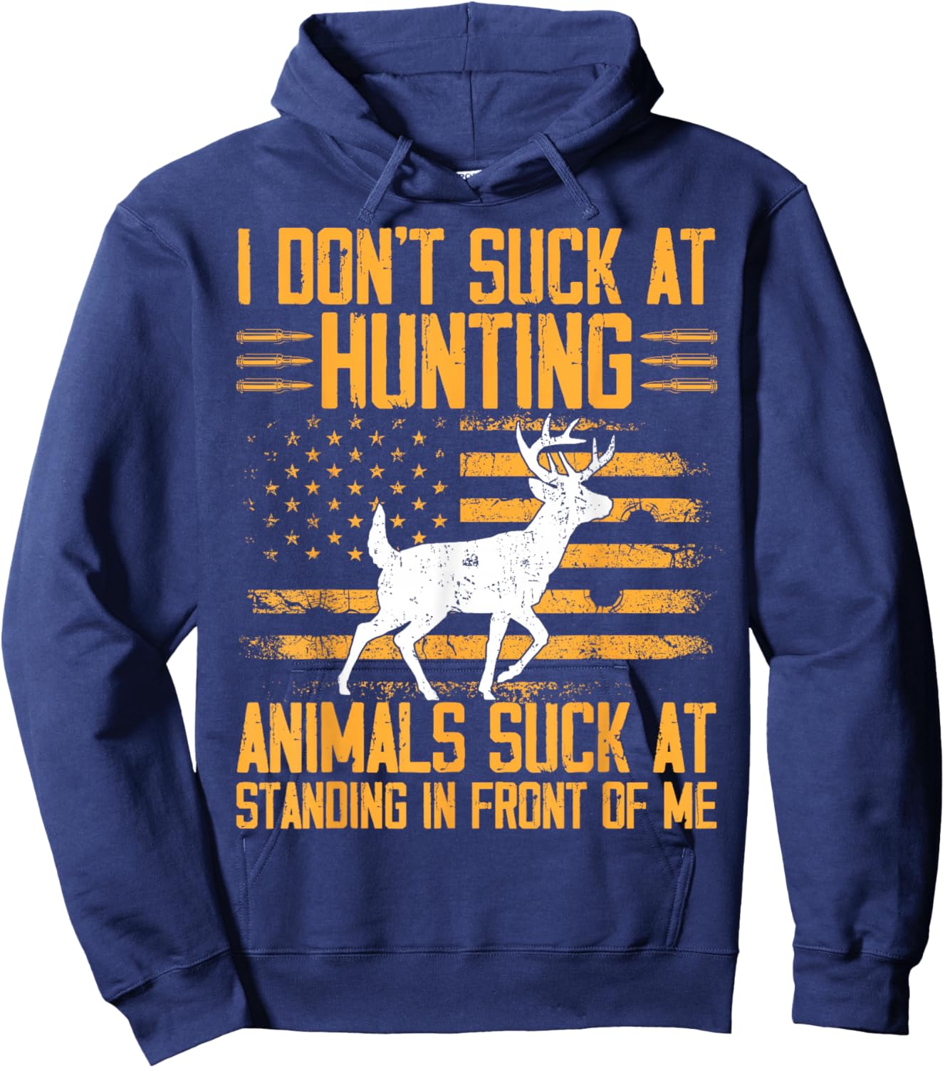 I Don't Suck At Hunting Animals Suck At Standing Hoodie - Hoodie | Navy