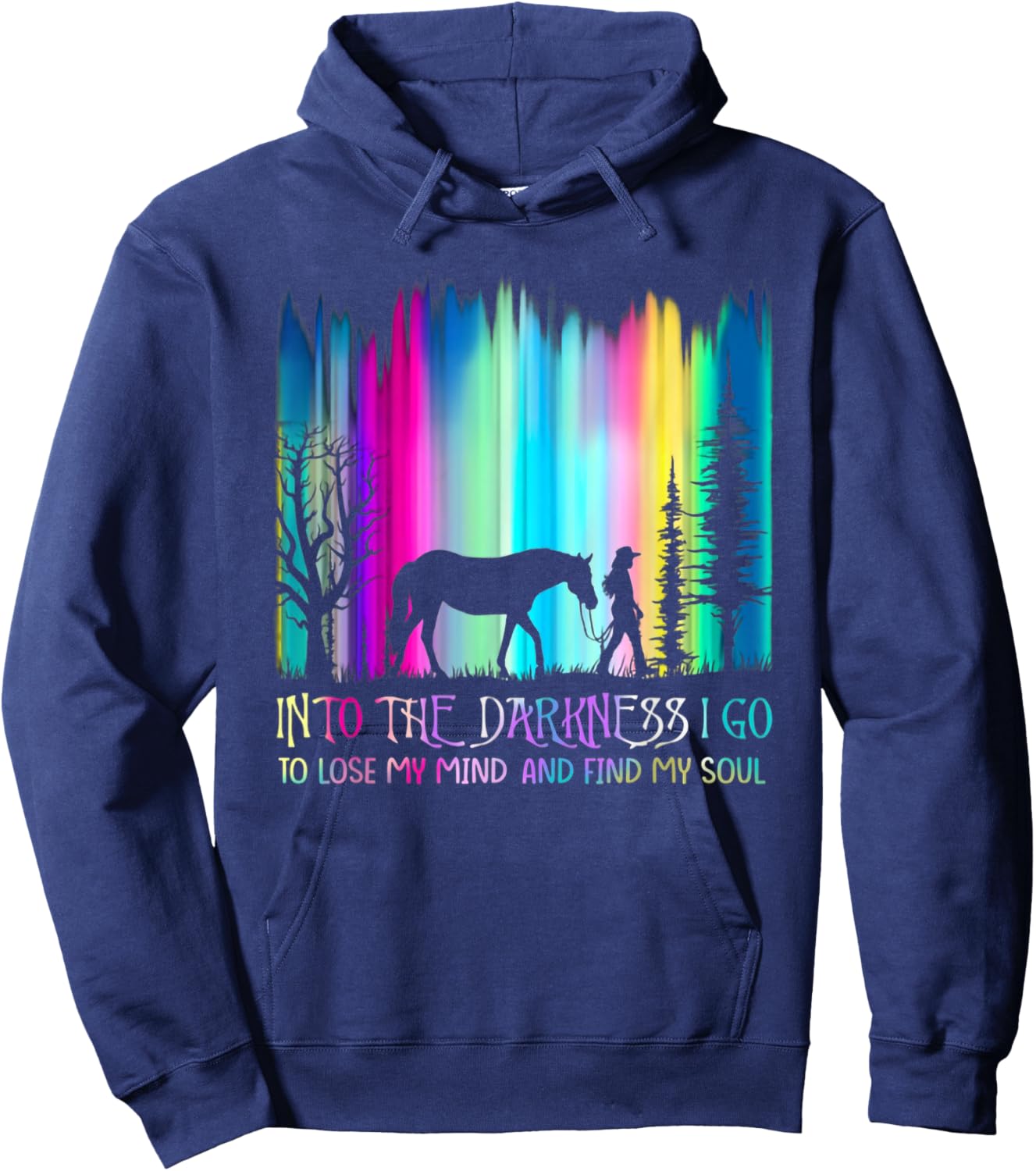 Into the Darkness I Go to Lose My Mind and Find My Soul Hoodie - Hoodie | Navy