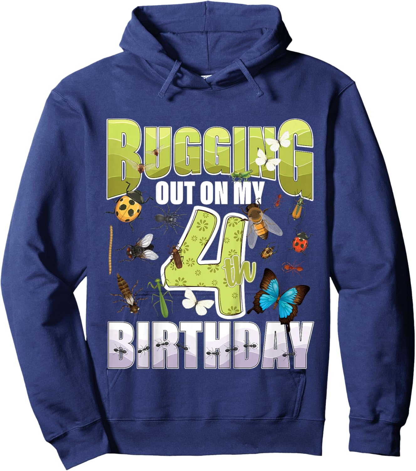 4 Year old Insect Lovers Bugging Out On My 4th Birthday Bug Hoodie - Hoodie | Navy