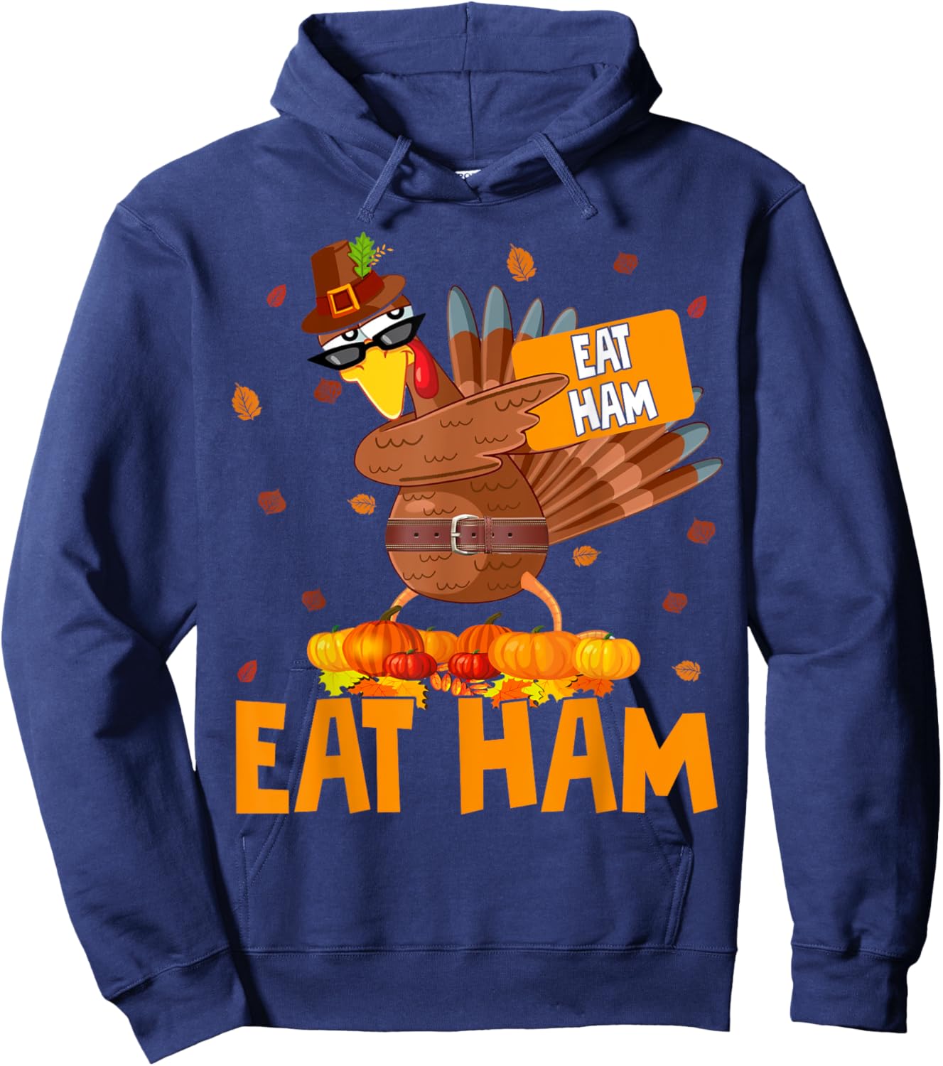 Thanksgiving Eat Ham Funny Turkey Dabbing Autumn Pumpkin Hoodie - Hoodie | Navy