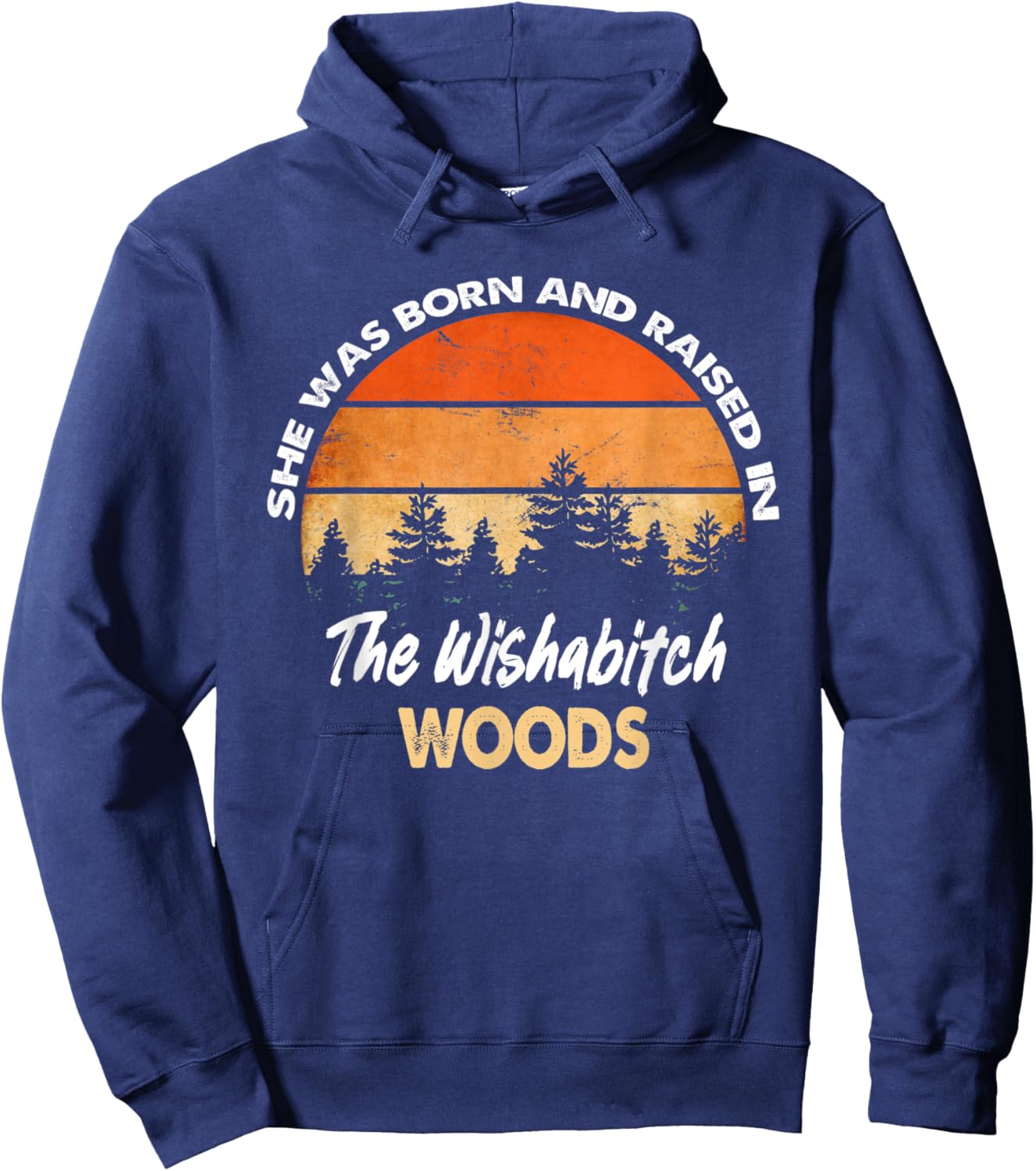 She Was Born And Raised In Wishabitch Woods Camping Vintage Hoodie - Hoodie | Navy