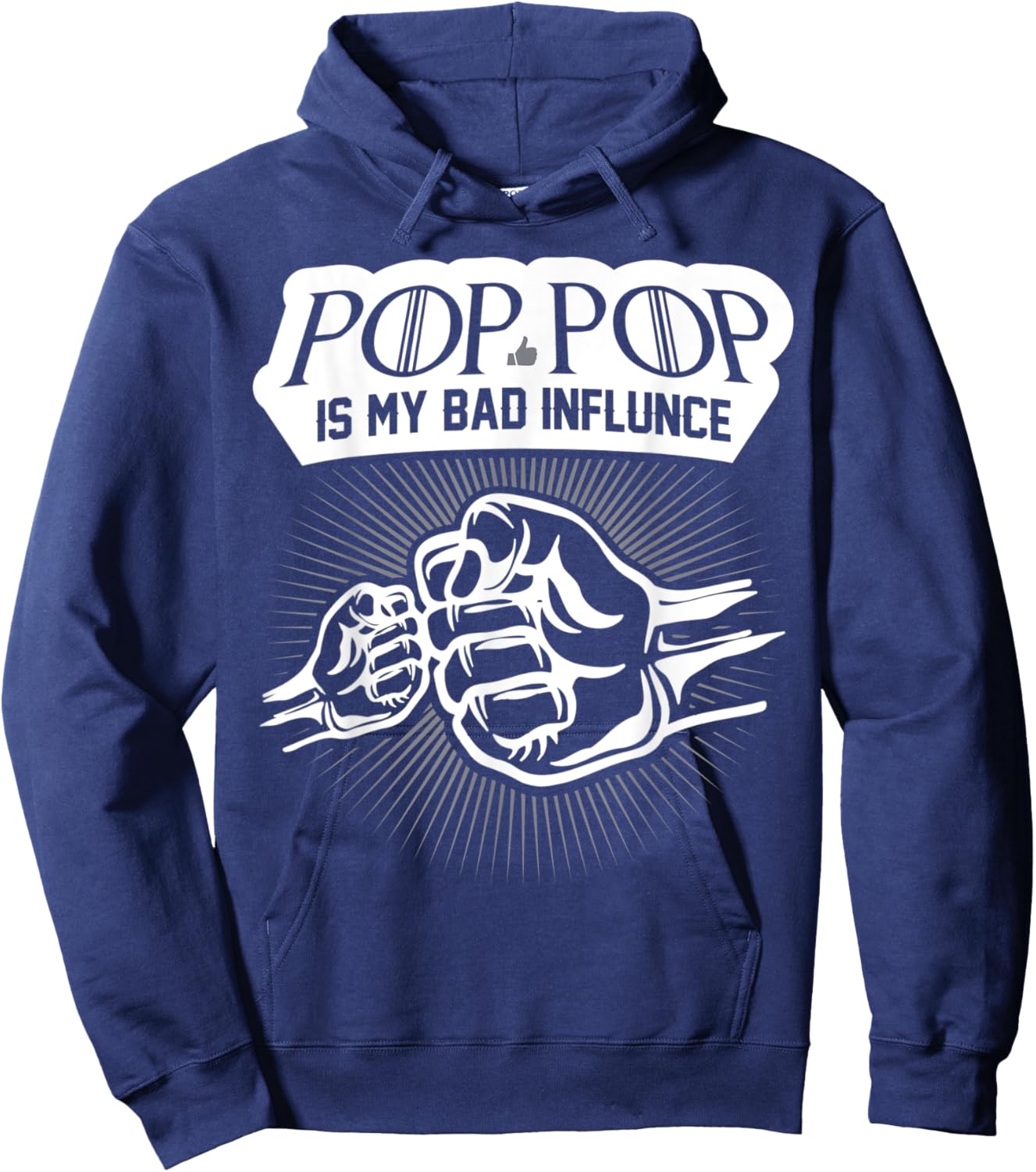 PopPop Is My Bad Influence Funny Grandkids Trouble Buddies Hoodie - Hoodie | Navy