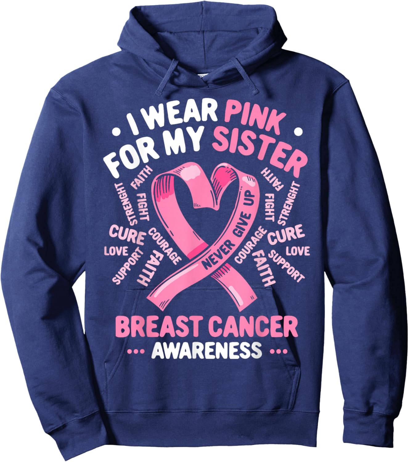 I Wear Pink For My Sister Breast Cancer Awareness Month Hoodie - Hoodie | Navy