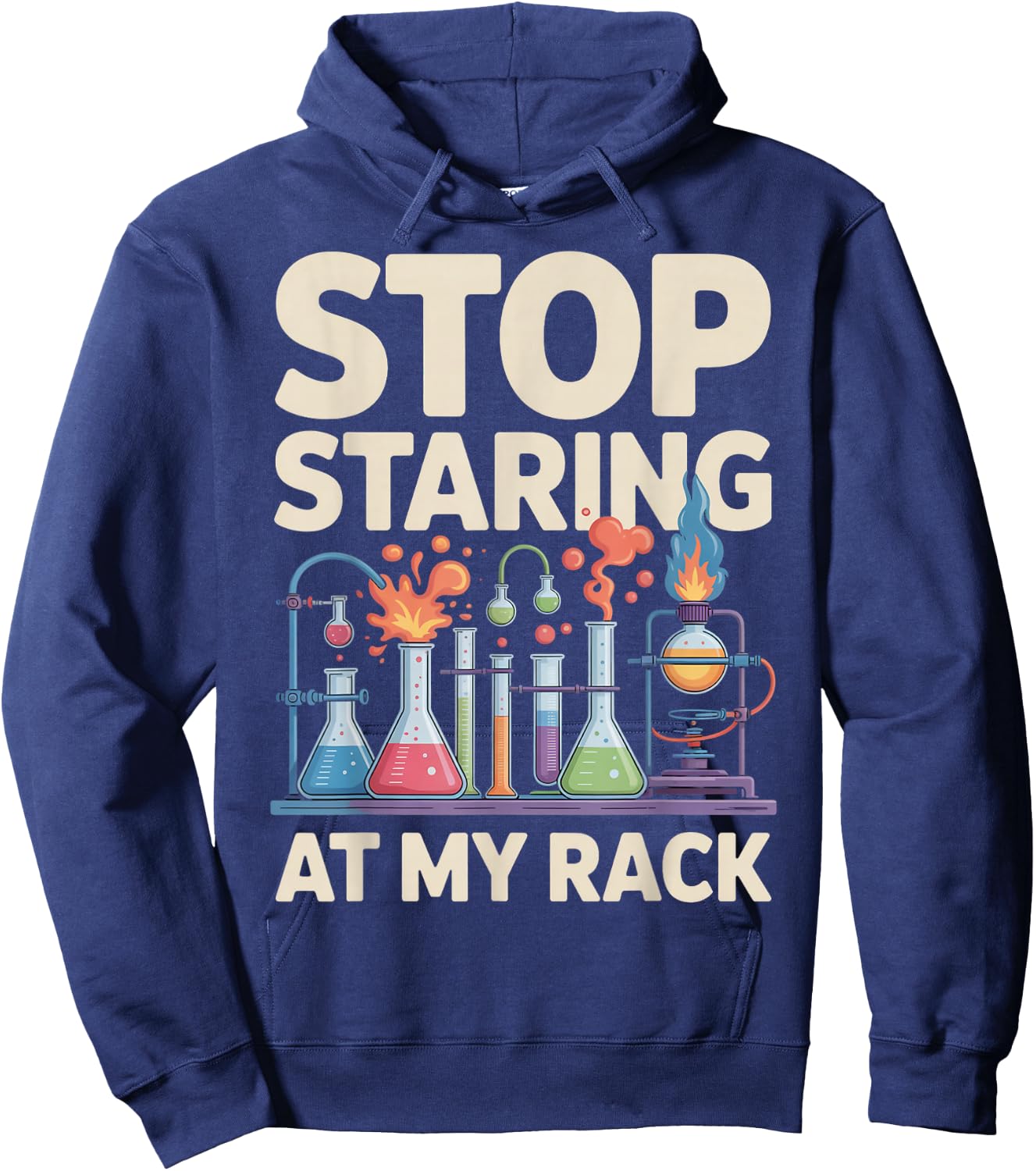 Stop Staring At Rack Chemistry Lab Technician Lab Scientist Hoodie - Hoodie | Navy