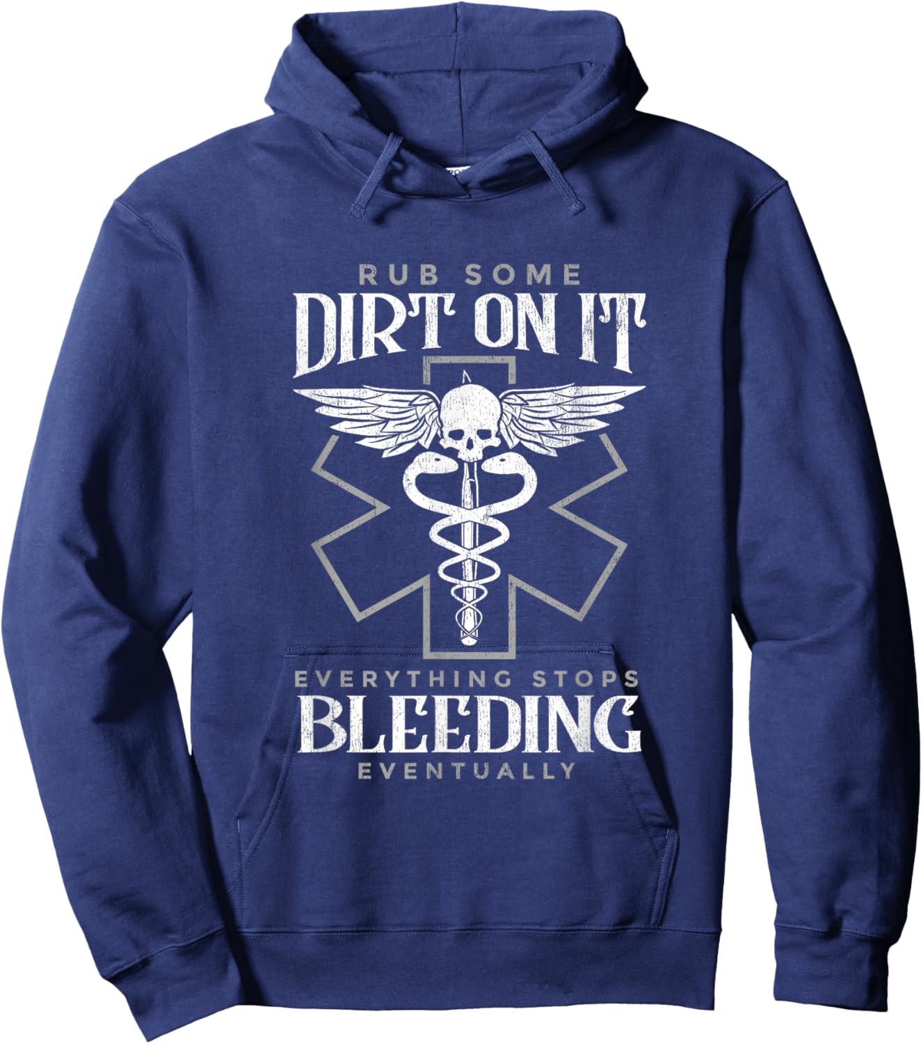 Rub Some Dirt On It Everything Stops Bleeding Eventually Hoodie - Hoodie | Navy