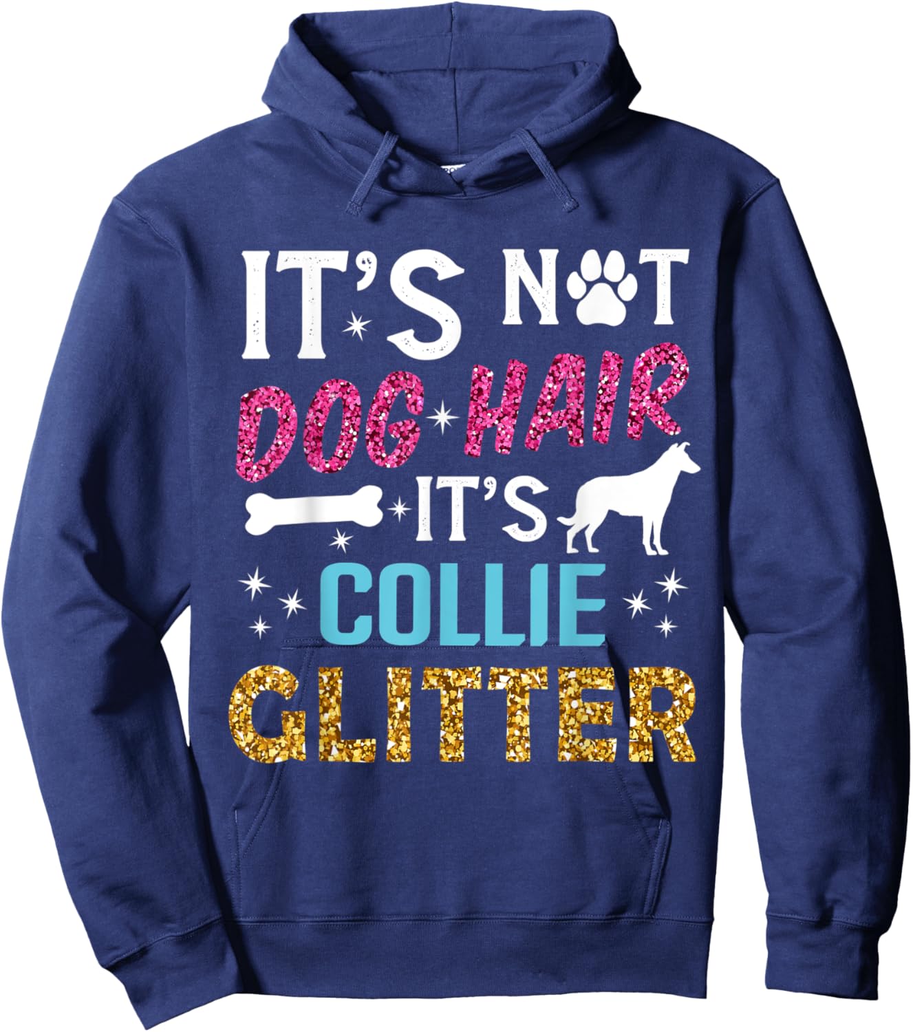 It's Not Dog Hair Its Collie Glitter Smooth Collie Dog Quote Hoodie - Hoodie | Navy