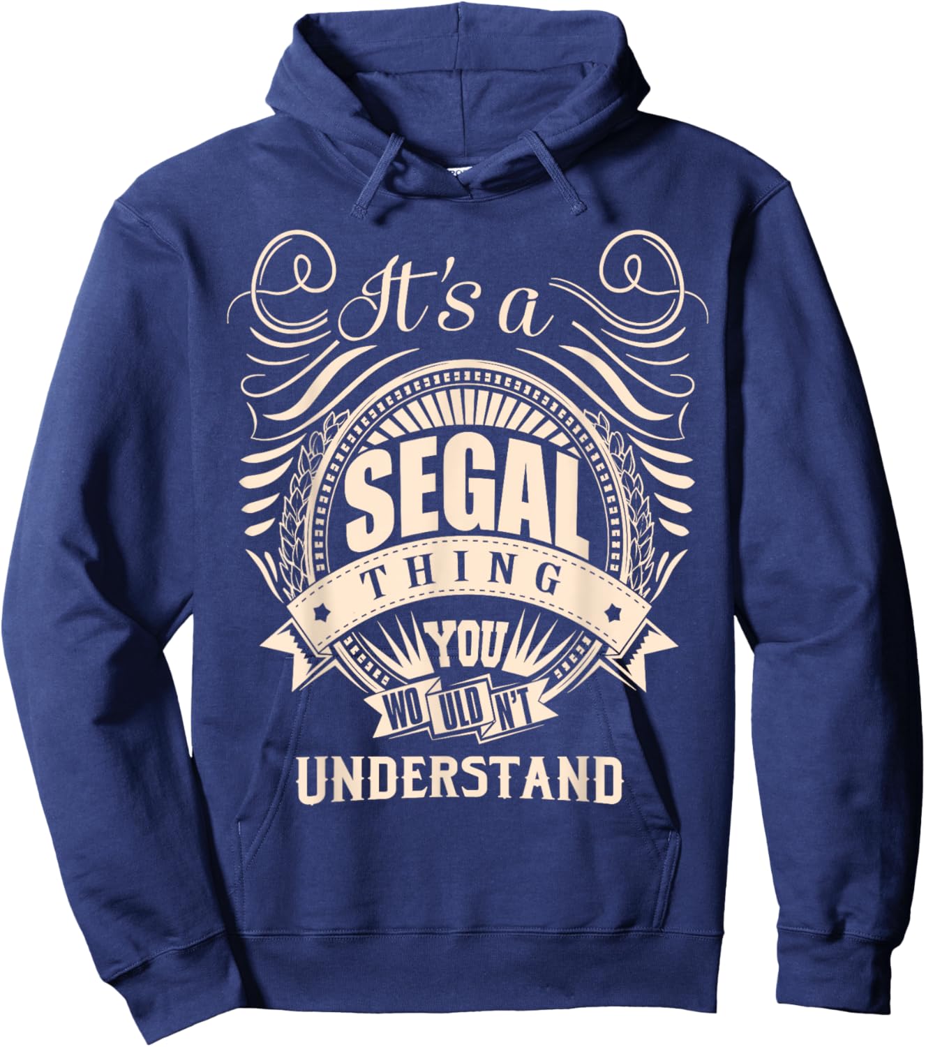 It is a SEGAL Thing You Wouldn't Understand Gifts Hoodie - Hoodie | Navy