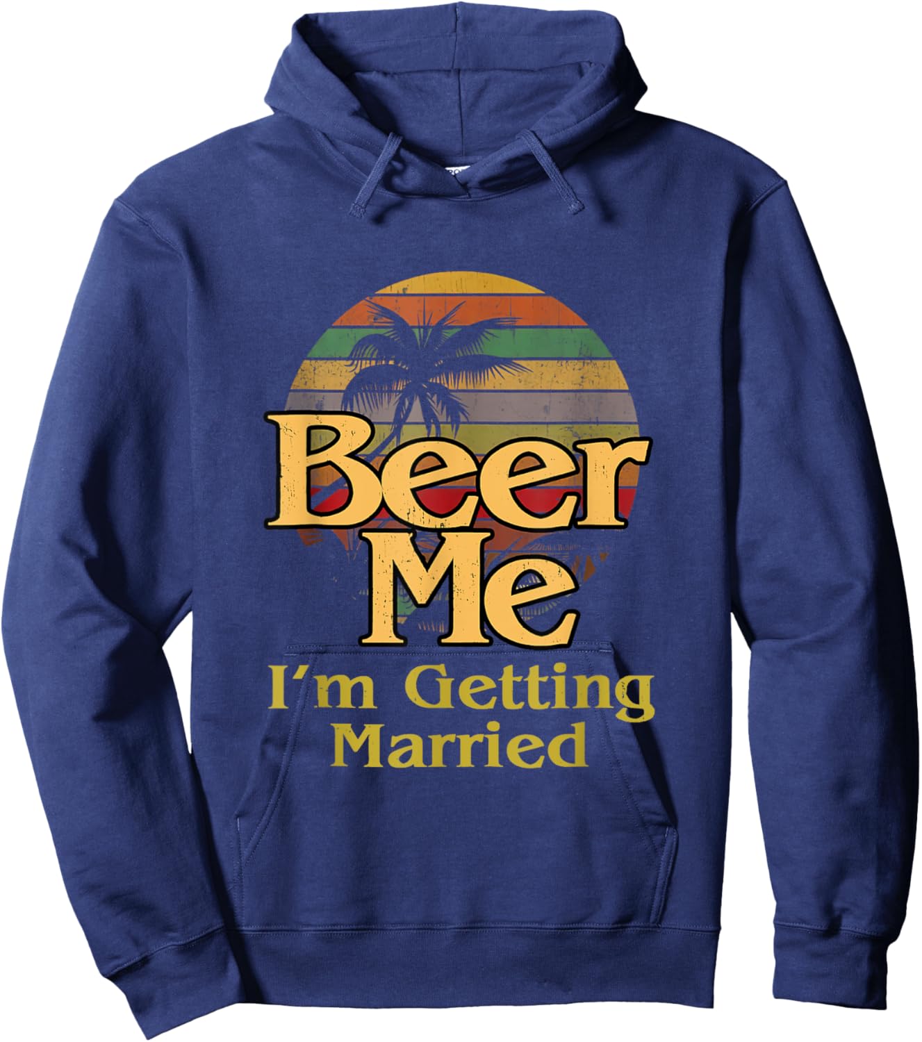 Beer Me. I'm Getting Married Hoodie - Hoodie | Navy