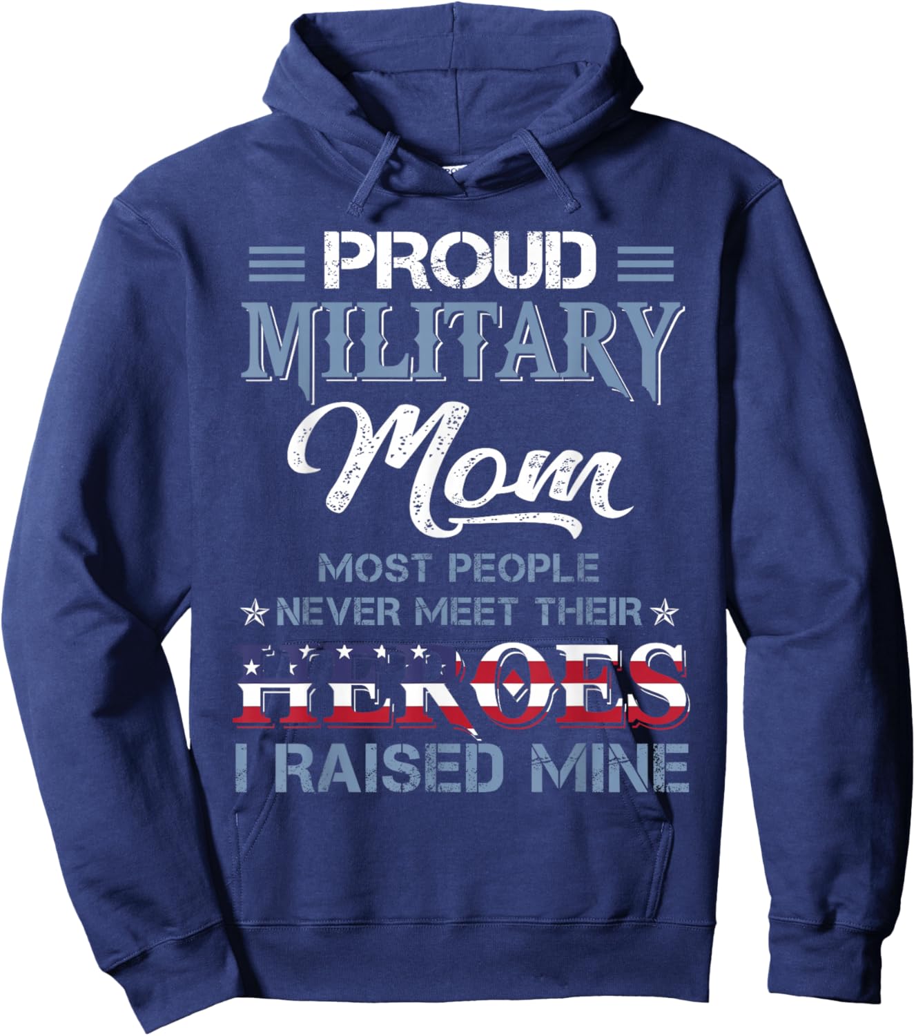 Military Mom I Raised My Hero America American Armed Forces Hoodie - Hoodie | Navy