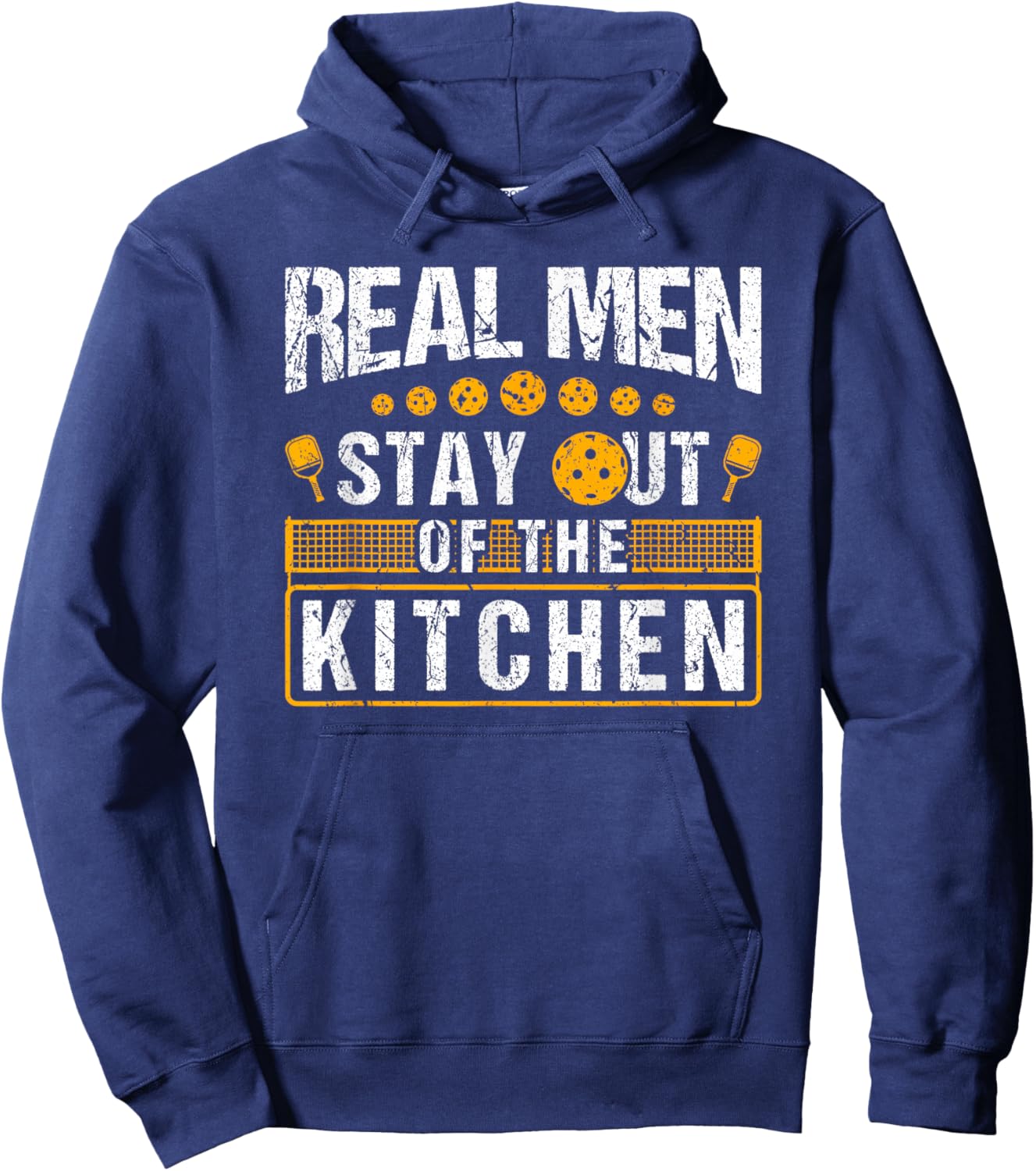 Real Men Stay Out of The Kitchen, Pickleball Hoodie - Hoodie | Navy