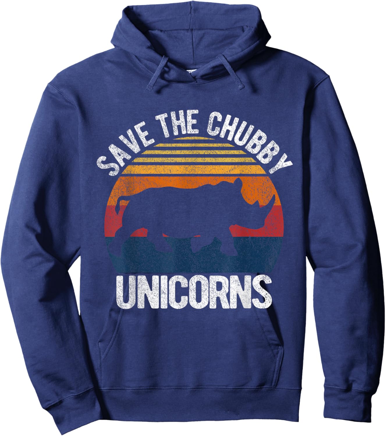Save The Chubby Unicorns Funny Rhino Chubby Unicorn Retro Hoodie - Hoodie | Navy