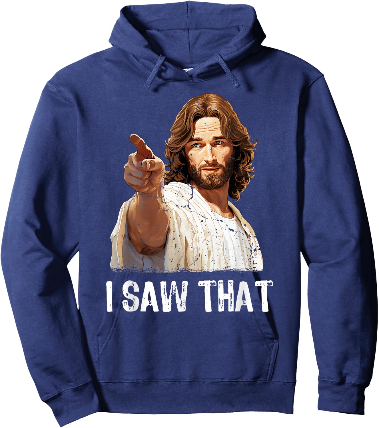 I Saw That Jesus Christ Christianity Funny Christian Humor Hoodie - Hoodie | Navy
