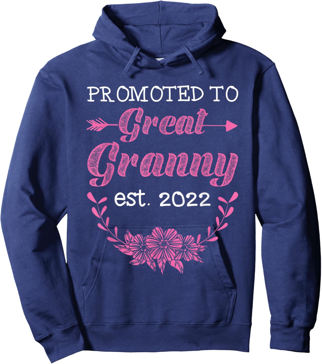 Flower New Grandma Grandparent Promoted To Great Granny 2022 Hoodie - Hoodie | Navy