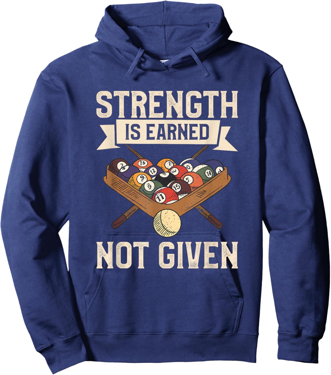 Strength Is Earned Not Given Billiards Pool Player Hoodie - Hoodie | Navy
